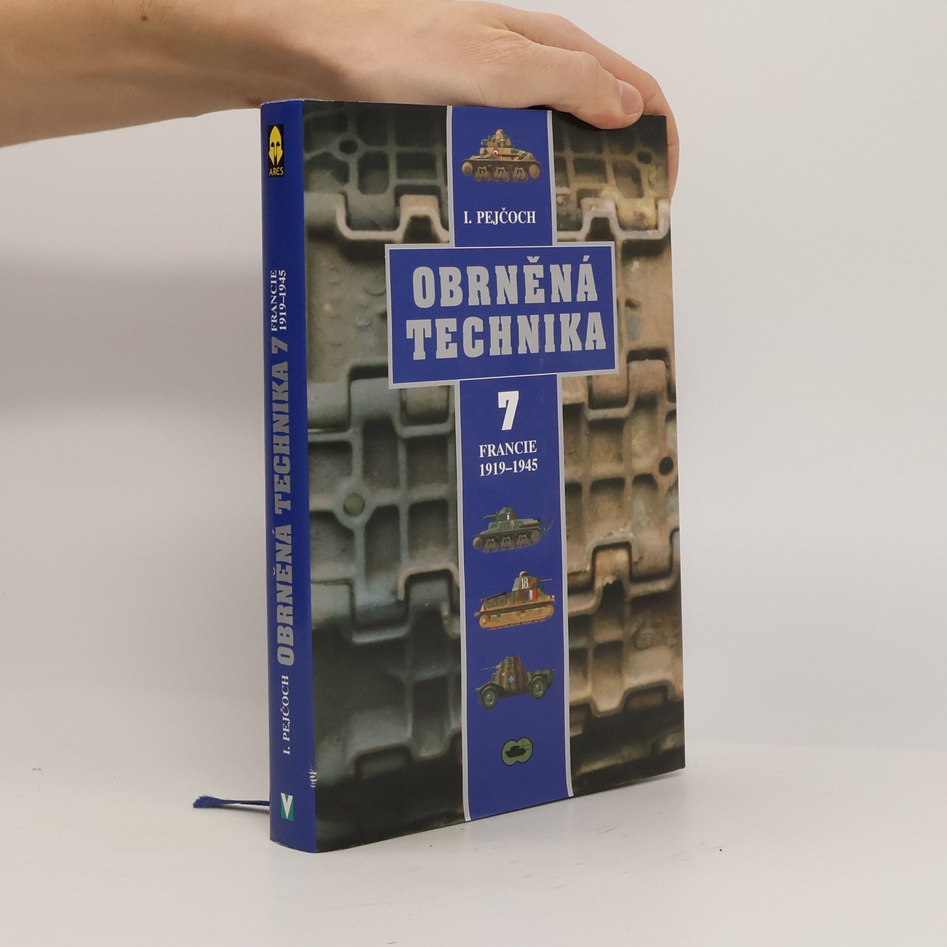 Ivo Pejčoch Obrněná technika. 7, Francie 1919-1945