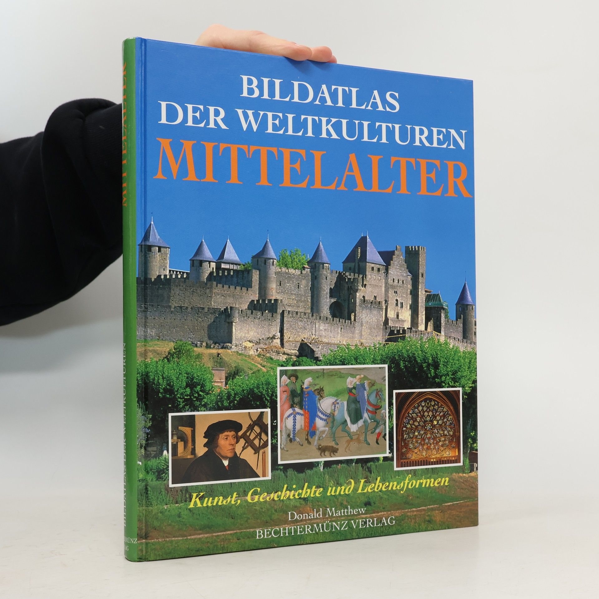 Donald Matthew Bildatlas der Weltkulturen. Mittelalter