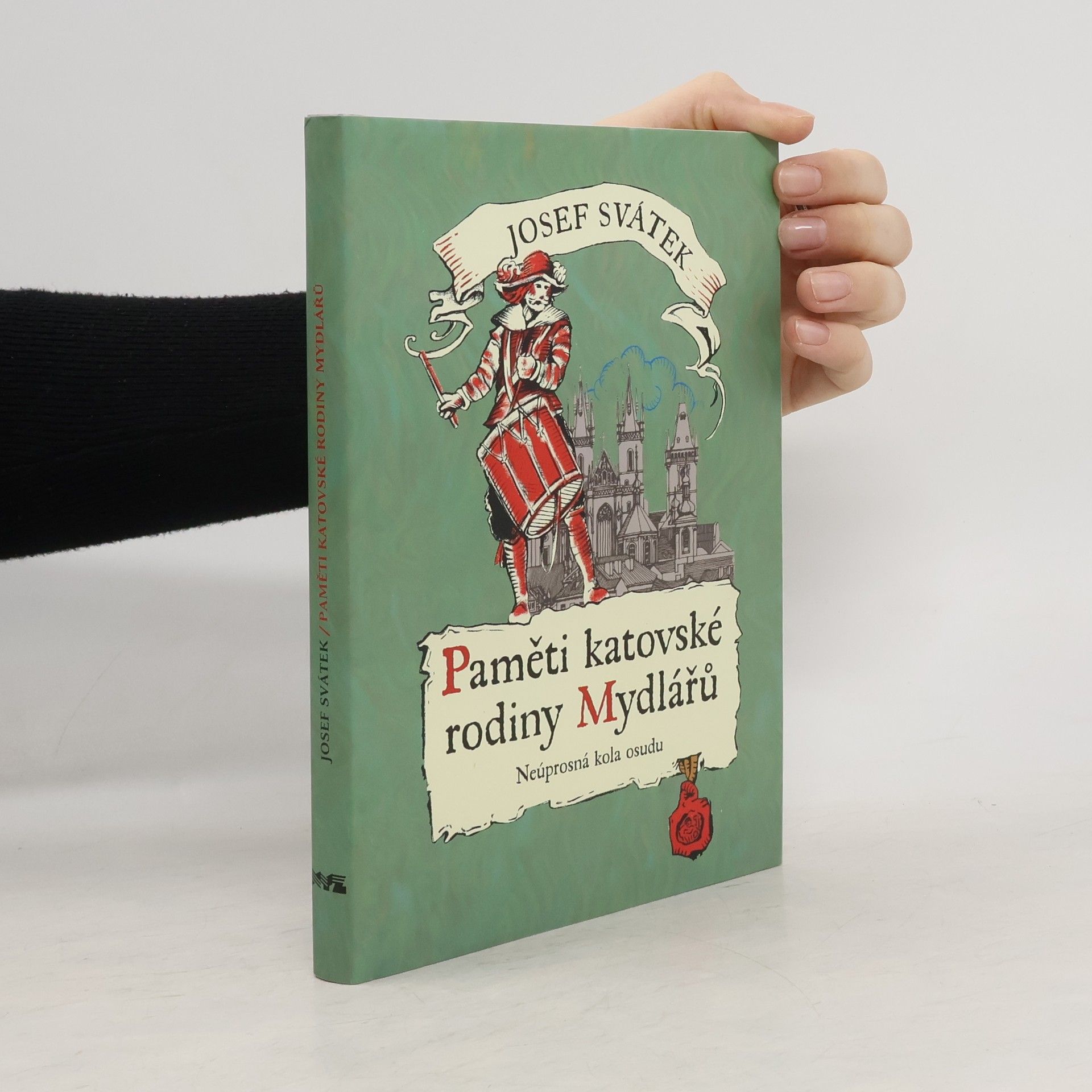 Josef Svátek Paměti katovské rodiny Mydlářů : neúprosná kola osudu