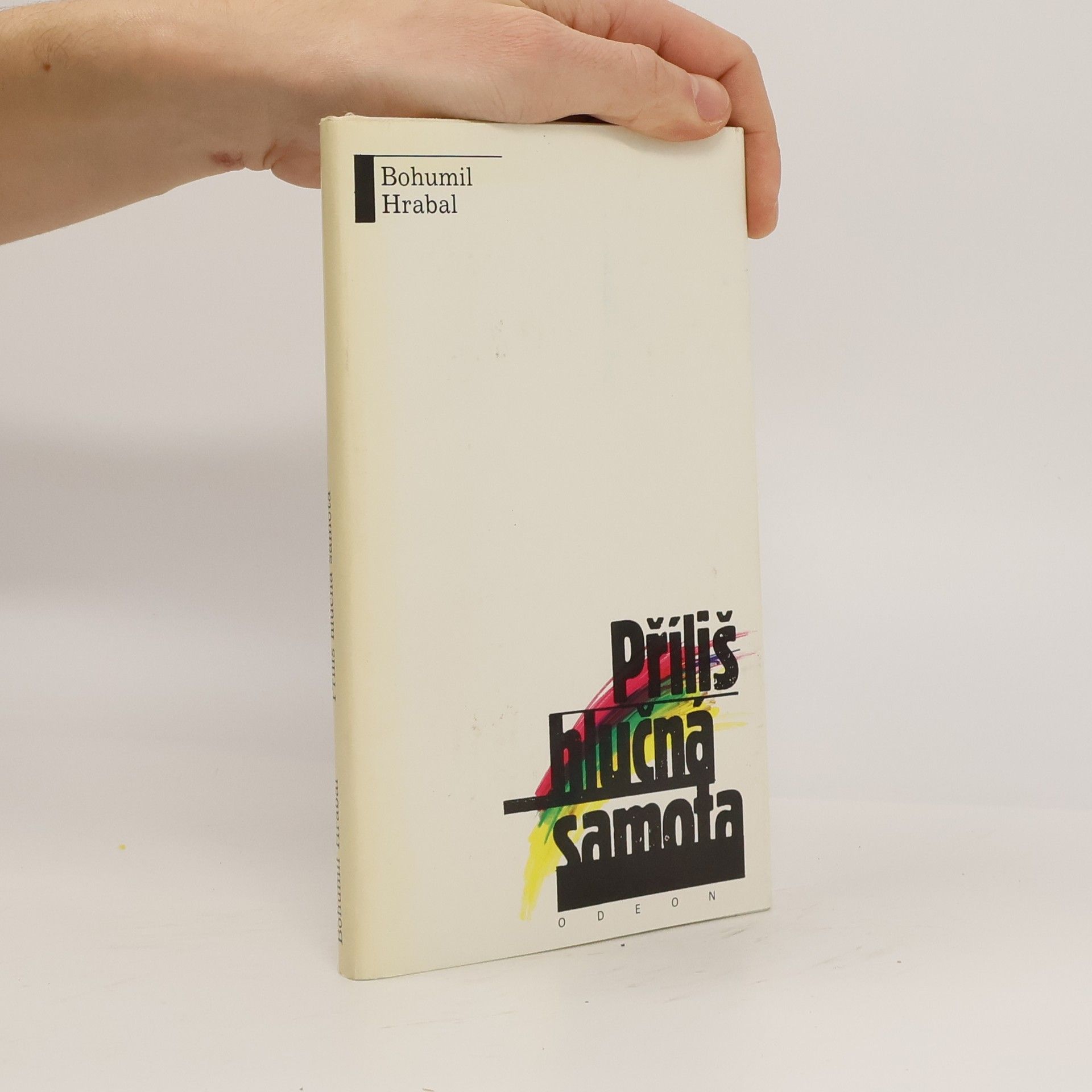 Bohumil Hrabal Příliš hlučná samota
