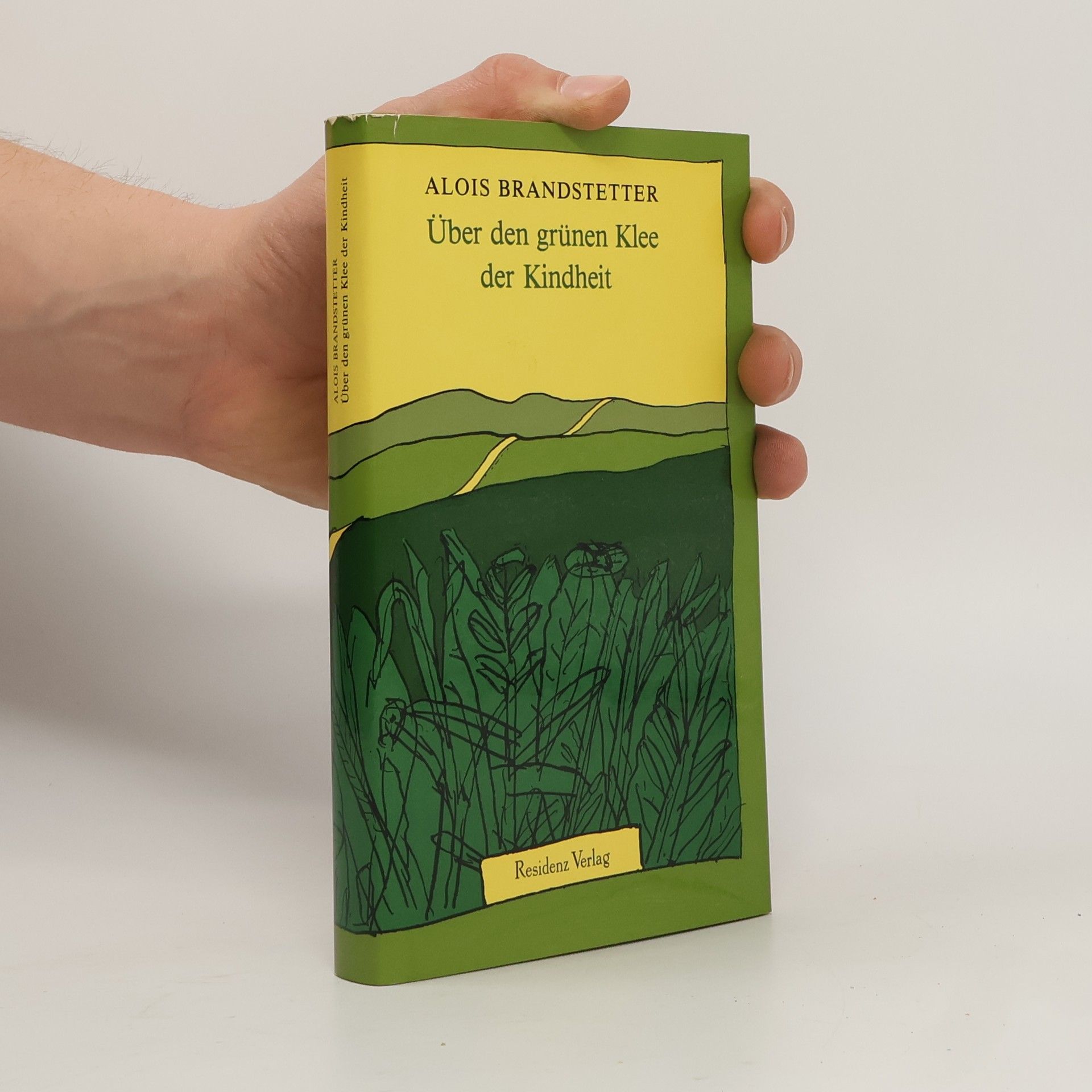 Alois Brandstetter Über den grünen Klee der Kindheit