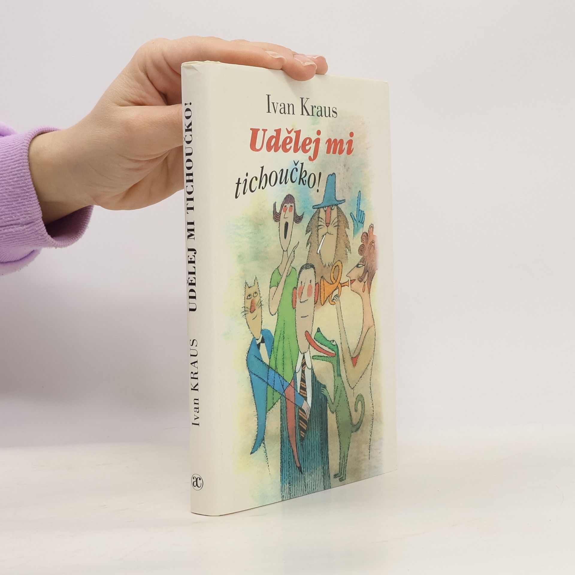 Ivan Kraus Udělej mi tichoučko!