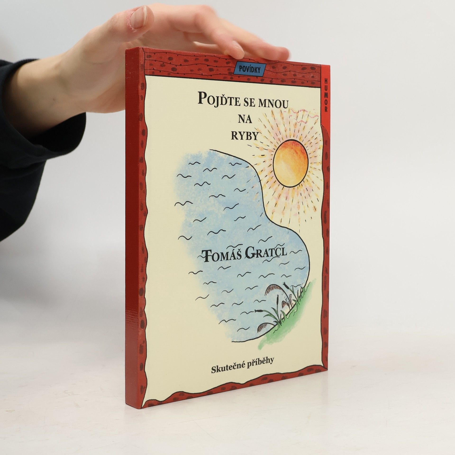 Tomáš Gratcl Pojďte se mnou na ryby