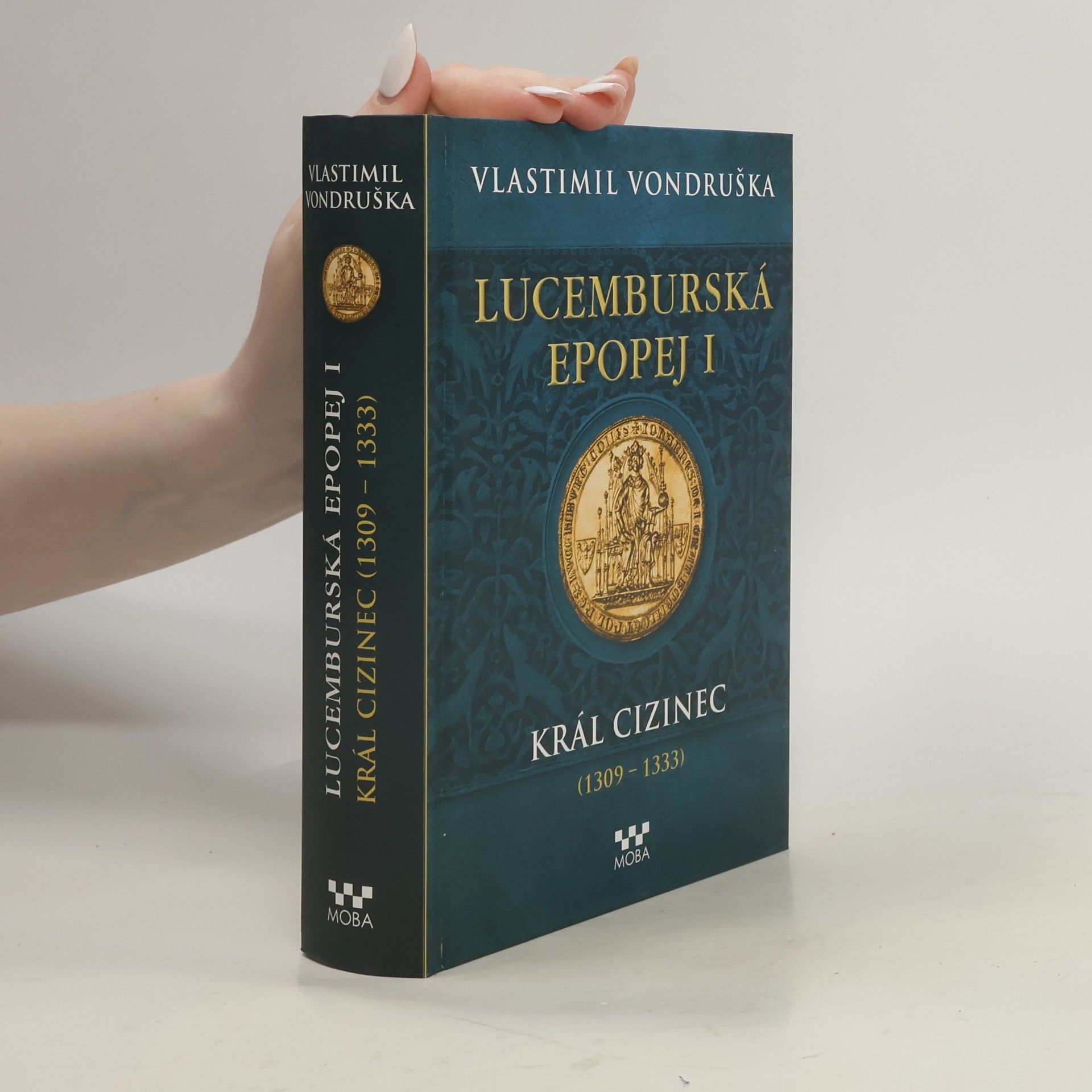 Vlastimil Vondruška Lucemburská epopej I.