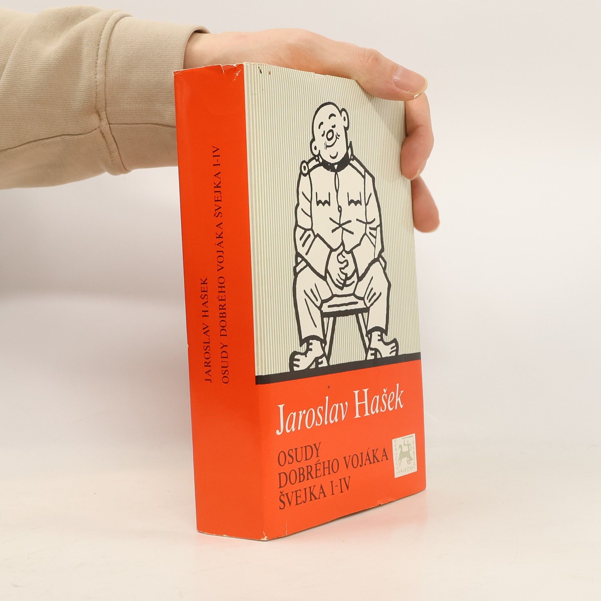 Jaroslav Hašek Osudy dobrého vojáka Švejka I-IV