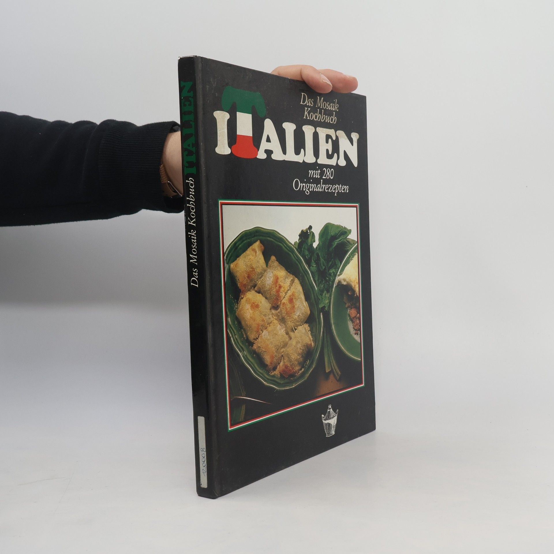 Various authors Das Mosaik Kochbuch Italien. Mit 280 Originalrezepten