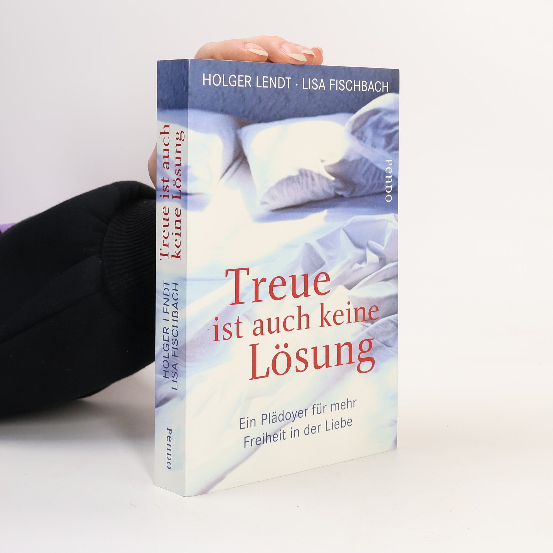 Holger Lendt Treue ist auch keine Lösung