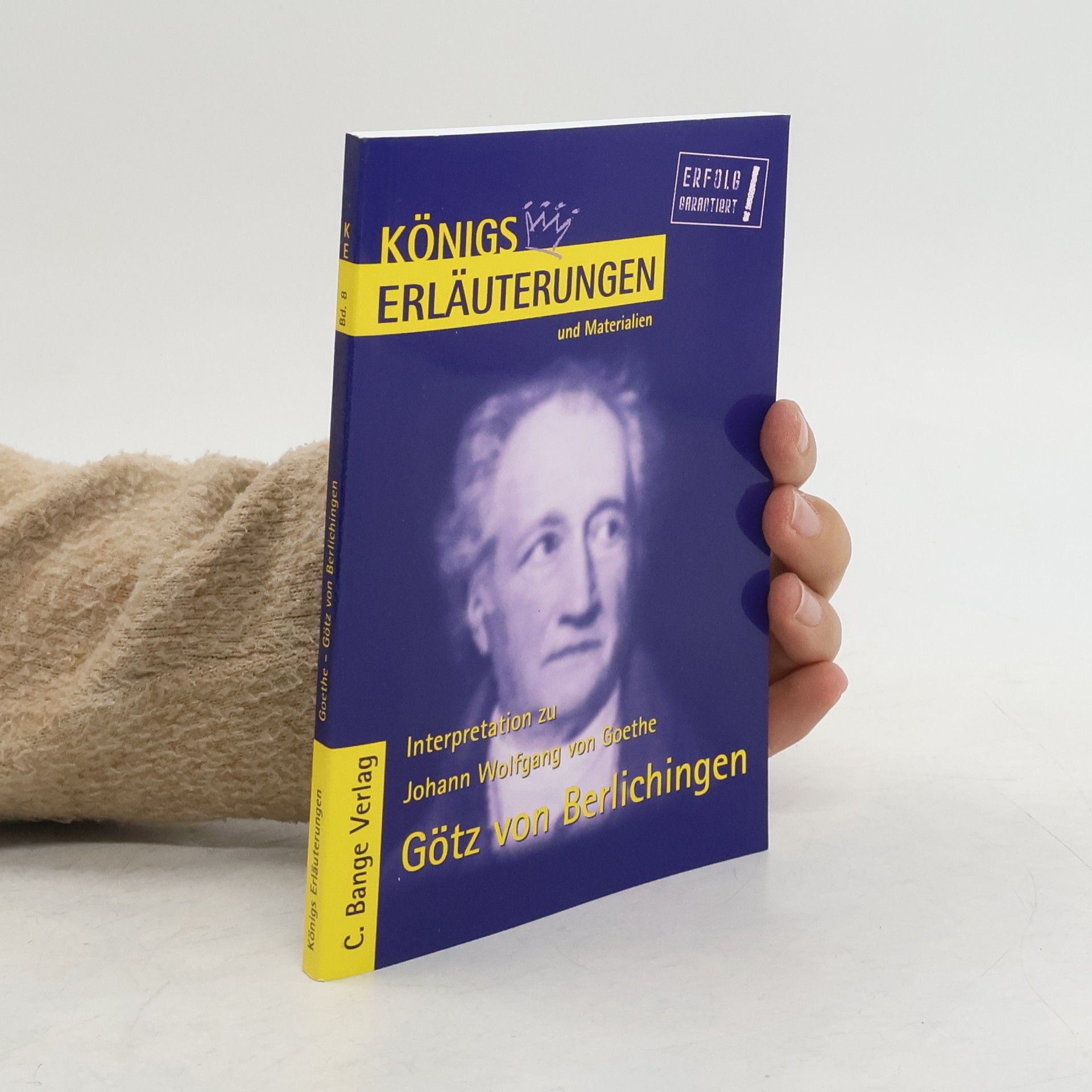 Rüdiger Bernhardt Erläuterungen zu Johann Wolfgang von Goethe, Götz von Berlichingen