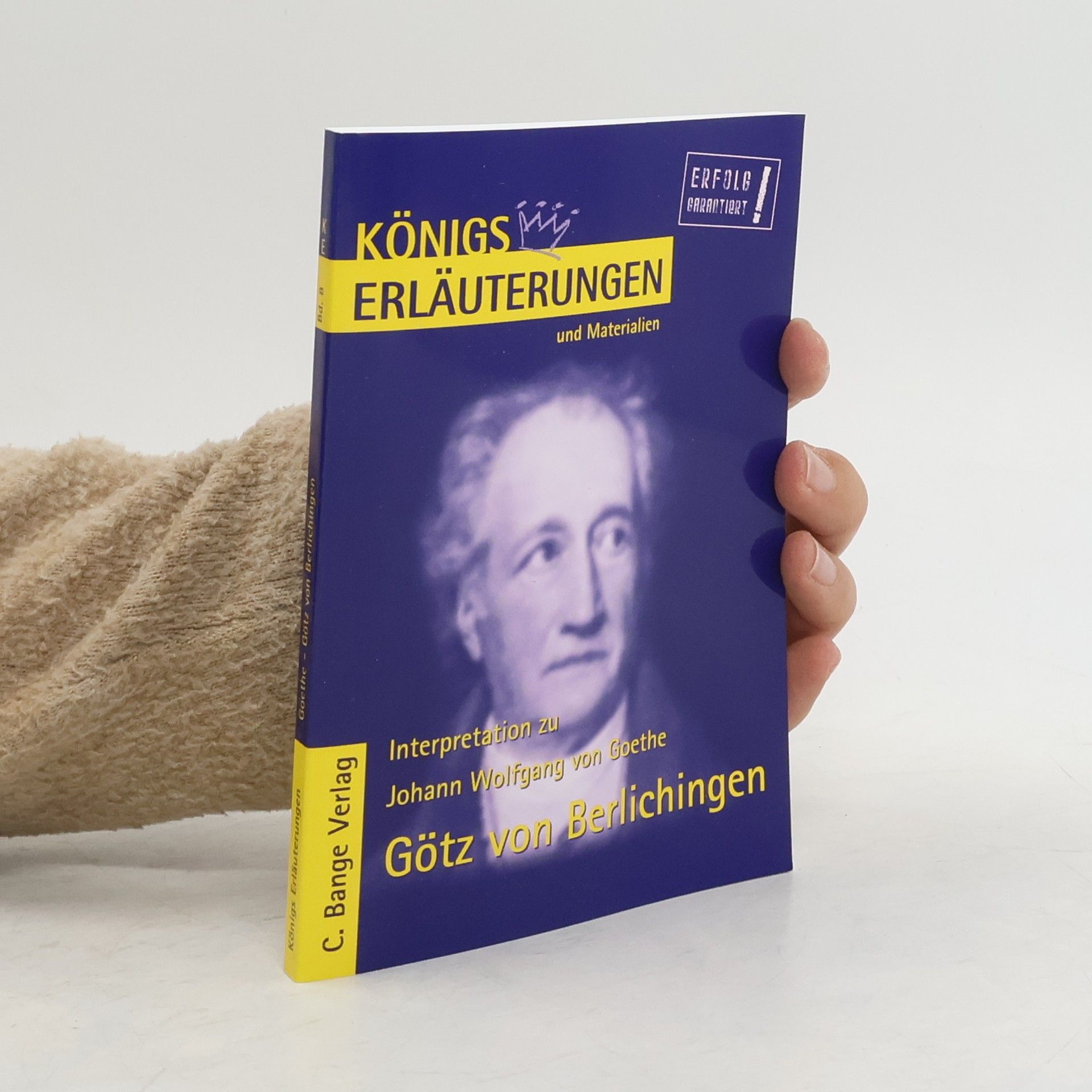 Rüdiger Bernhardt Erläuterungen zu Johann Wolfgang von Goethe, Götz von Berlichingen