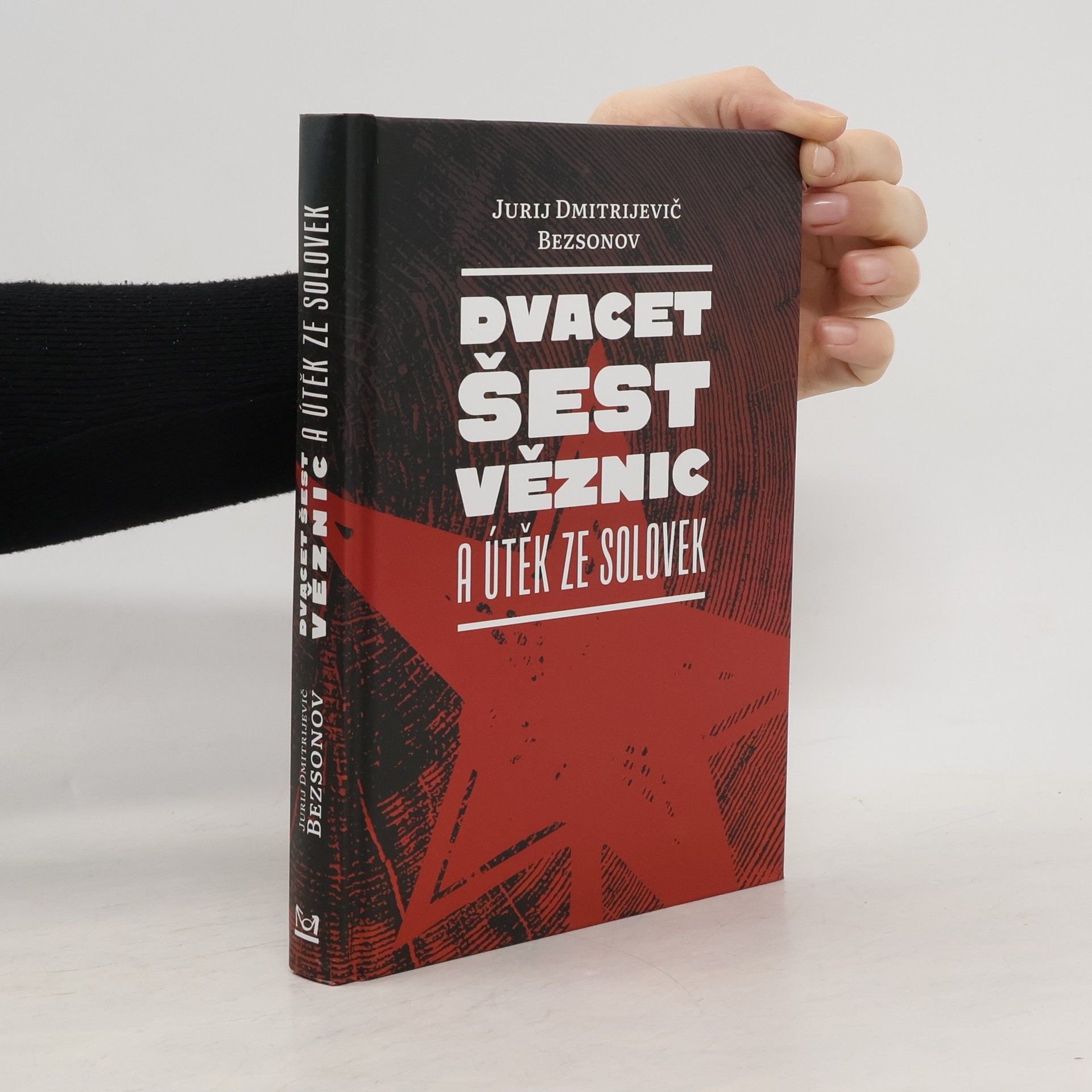Michal Siažik Dvacet šest věznic a útěk ze Solovek
