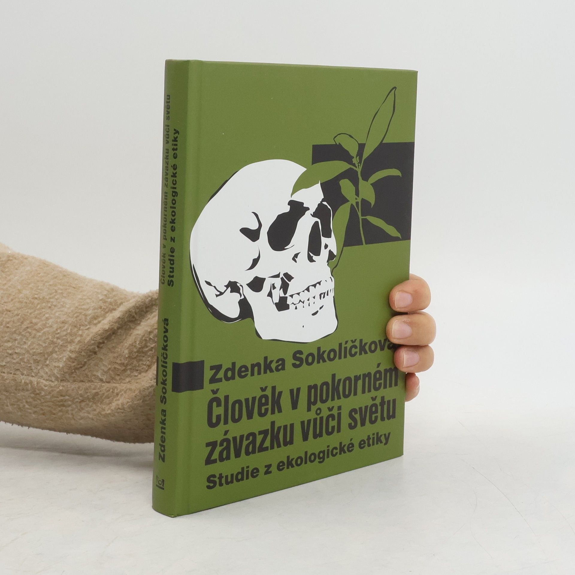 Zdenka Sokolíčková Člověk v pokorném závazku vůči světu