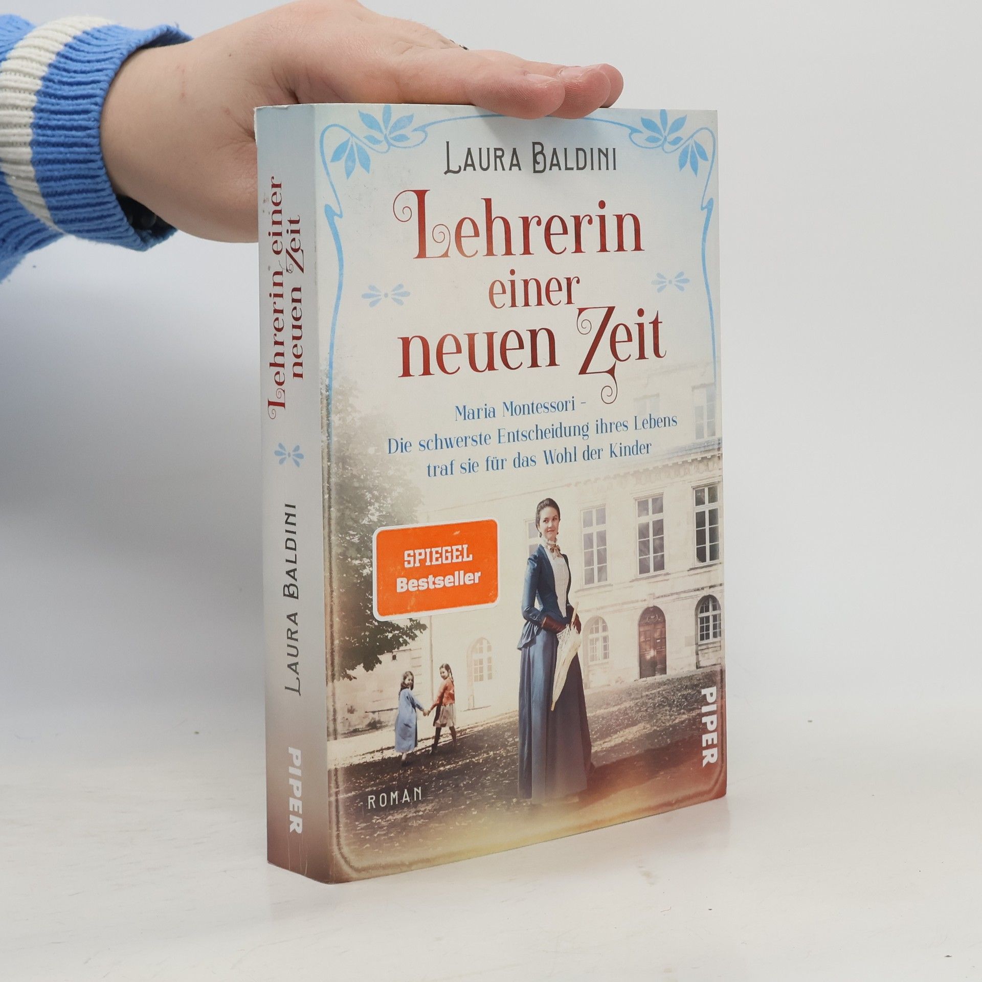 Laura Baldini Lehrerin einer neuen Zeit : Maria Montessori - die schwerste Entscheidung ihres Lebens traf sie für das Wohl der Kinder