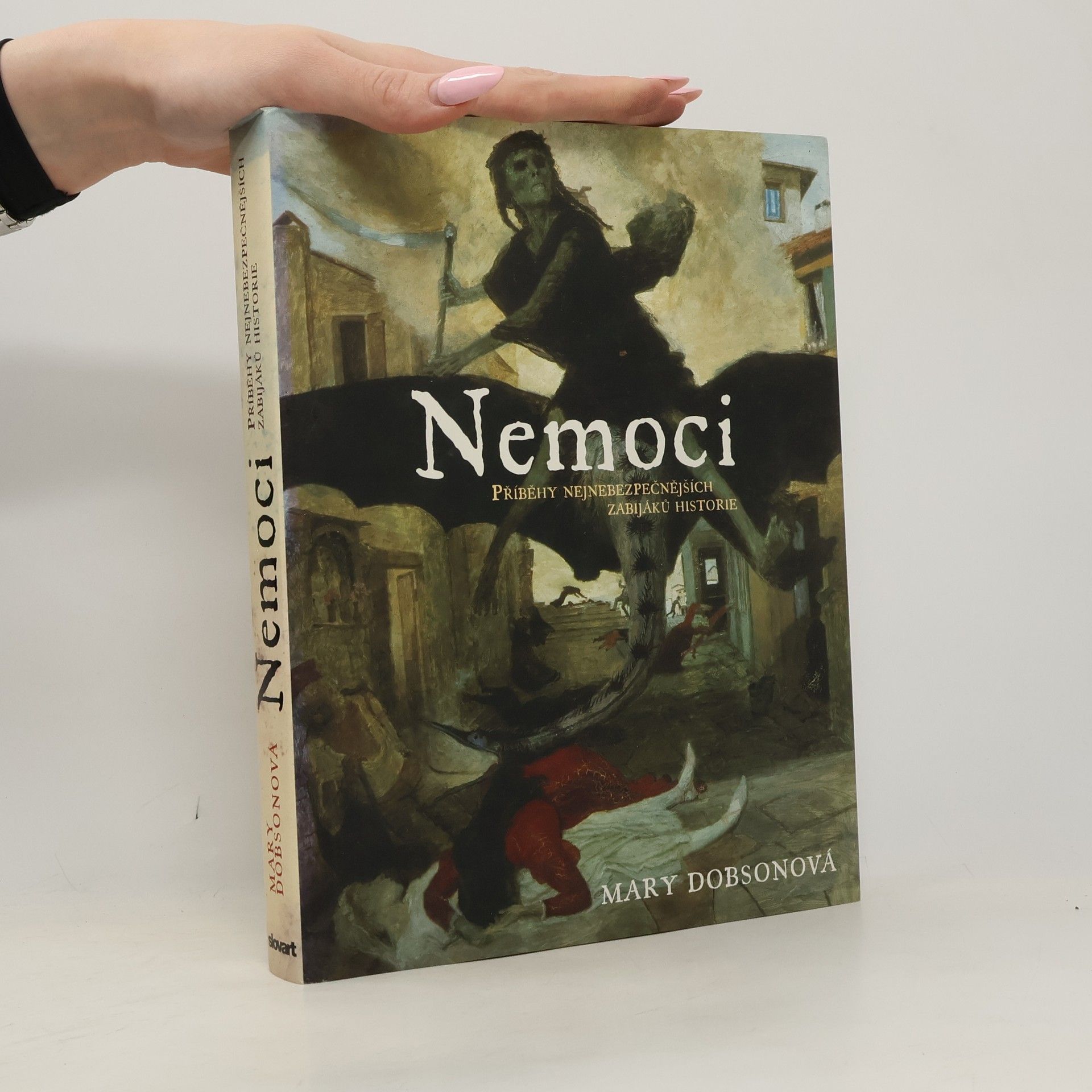 Mary J. Dobson Nemoci. Příběhy nejnebezpečnějších zabijáků historie