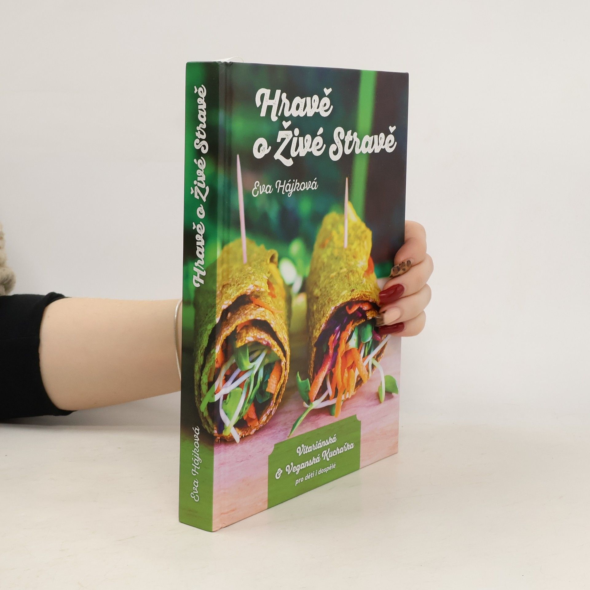 Eva Hájková Hravě o živé stravě