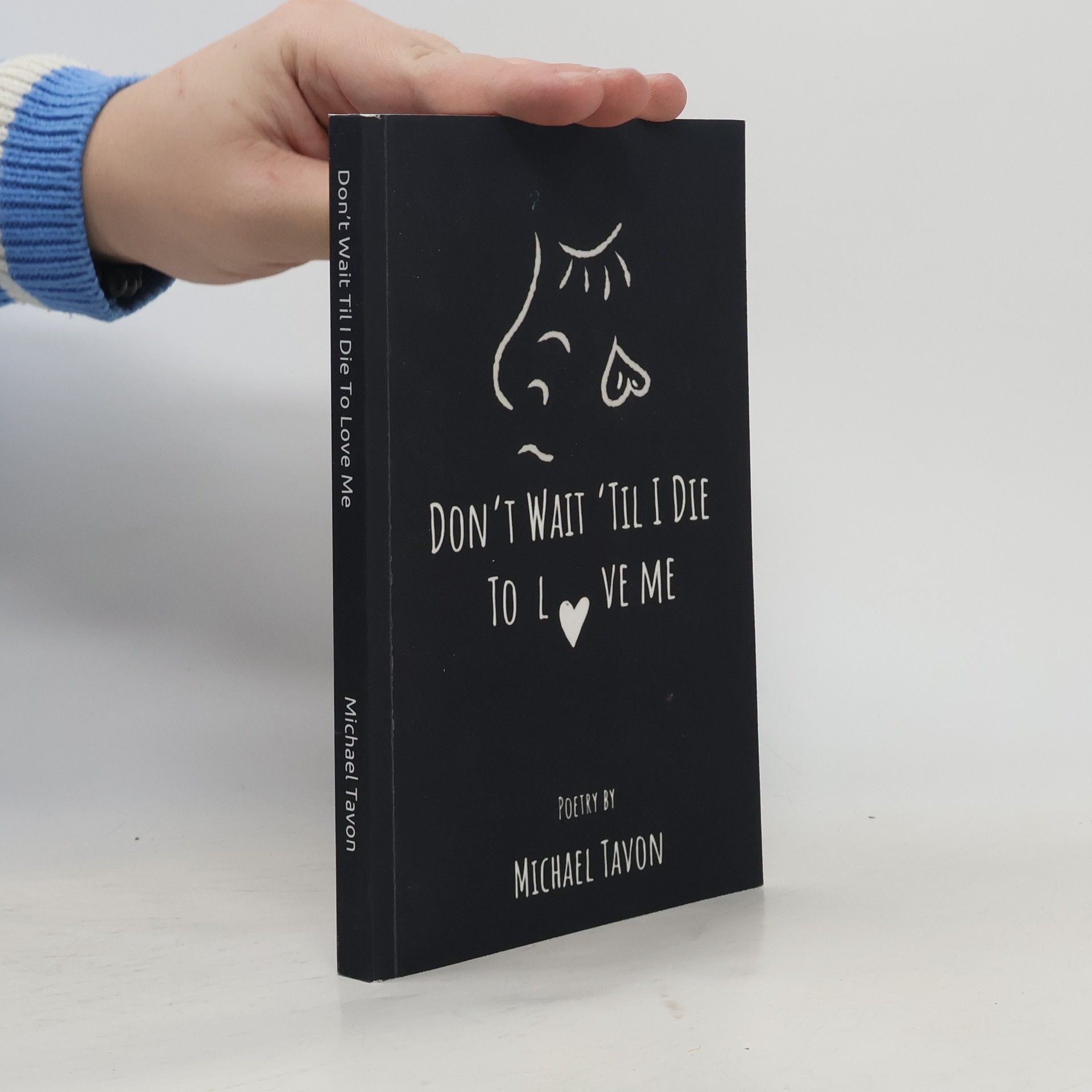Michael Tavon Don’t Wait Til I Die To Love Me
