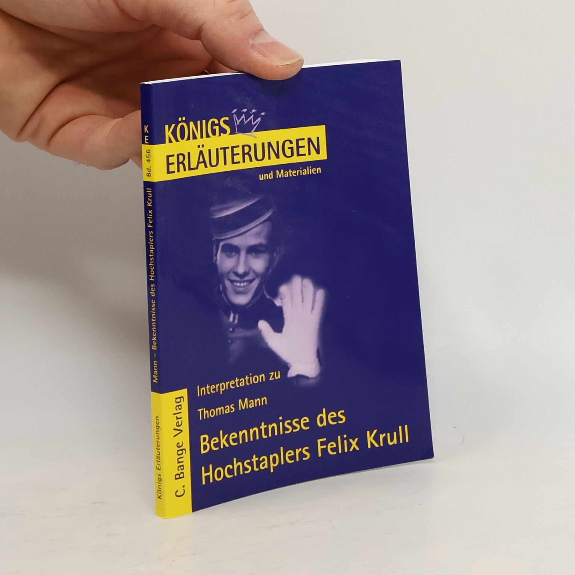 Stefan Helge Kern Erläuterungen zu Thomas Mann, Bekenntnisse des Hochstaplers Felix Krull