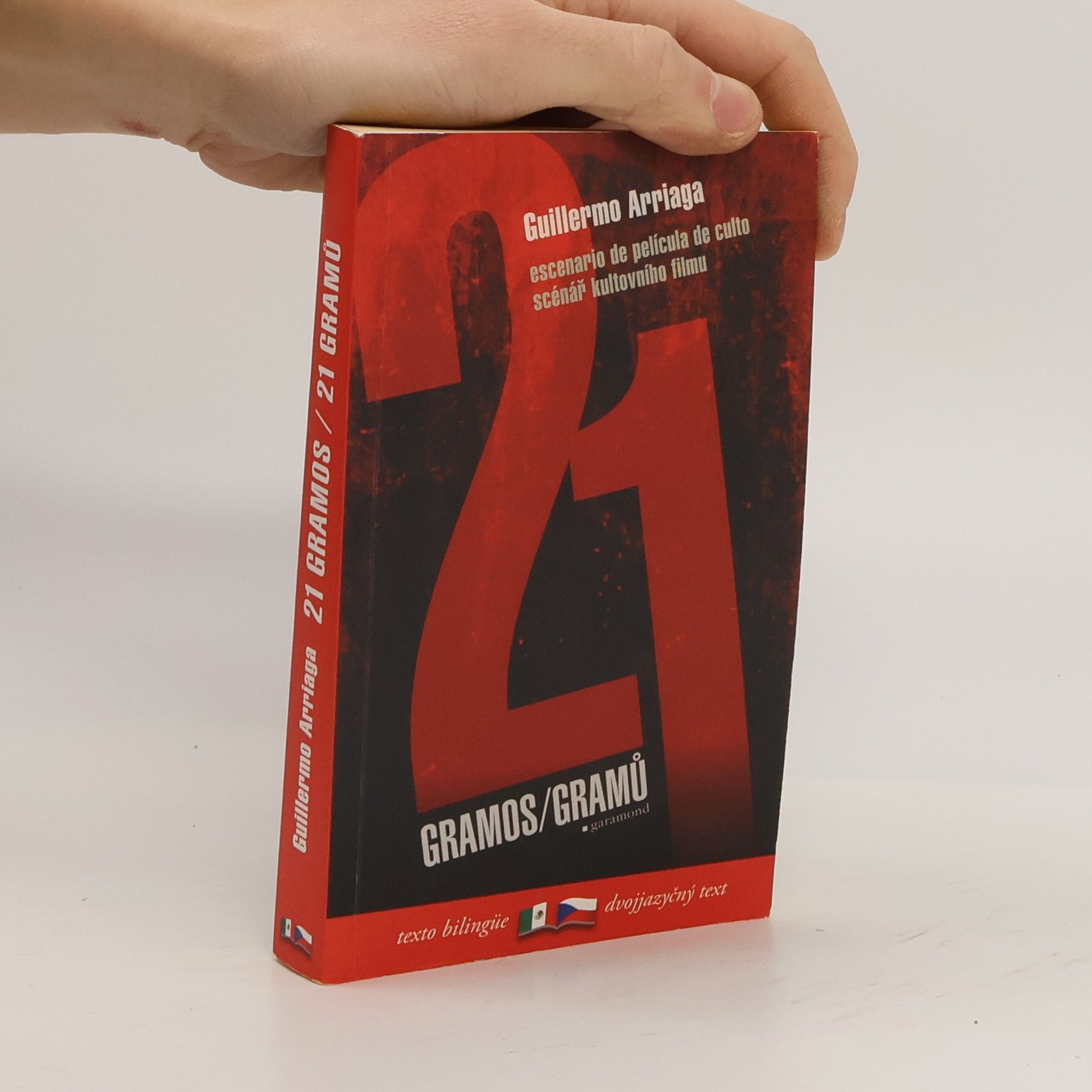 Guillermo Arriaga 21 gramů. 21 gramos. Filmový scénář. Guión cinematográfico