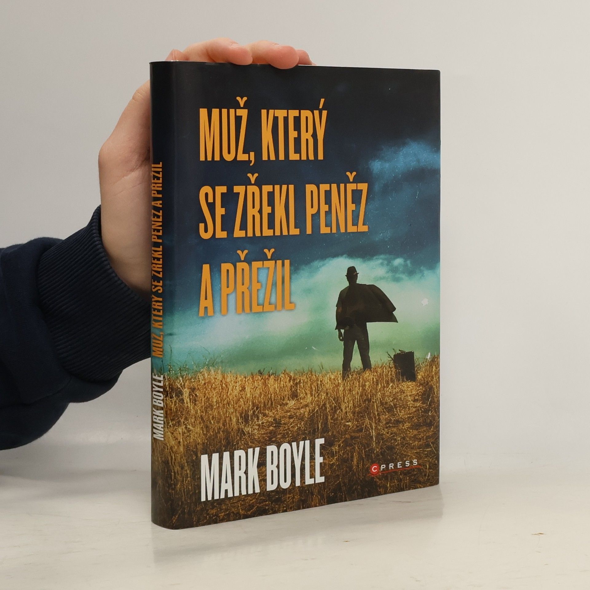 Mark Boyle Muž, který se zřekl peněz a přežil