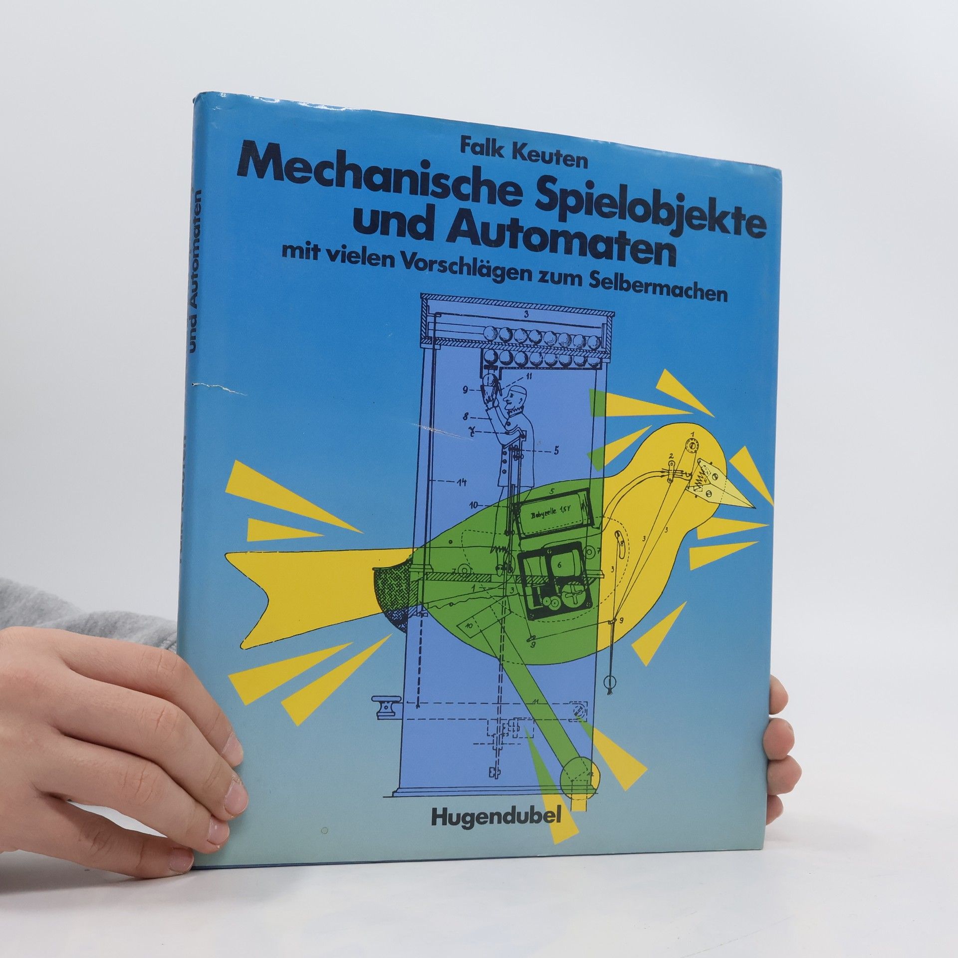 Falk Keuten Mechanische Spielobjekte und Automaten: mit vielen Vorschlägen zum Selbermachen