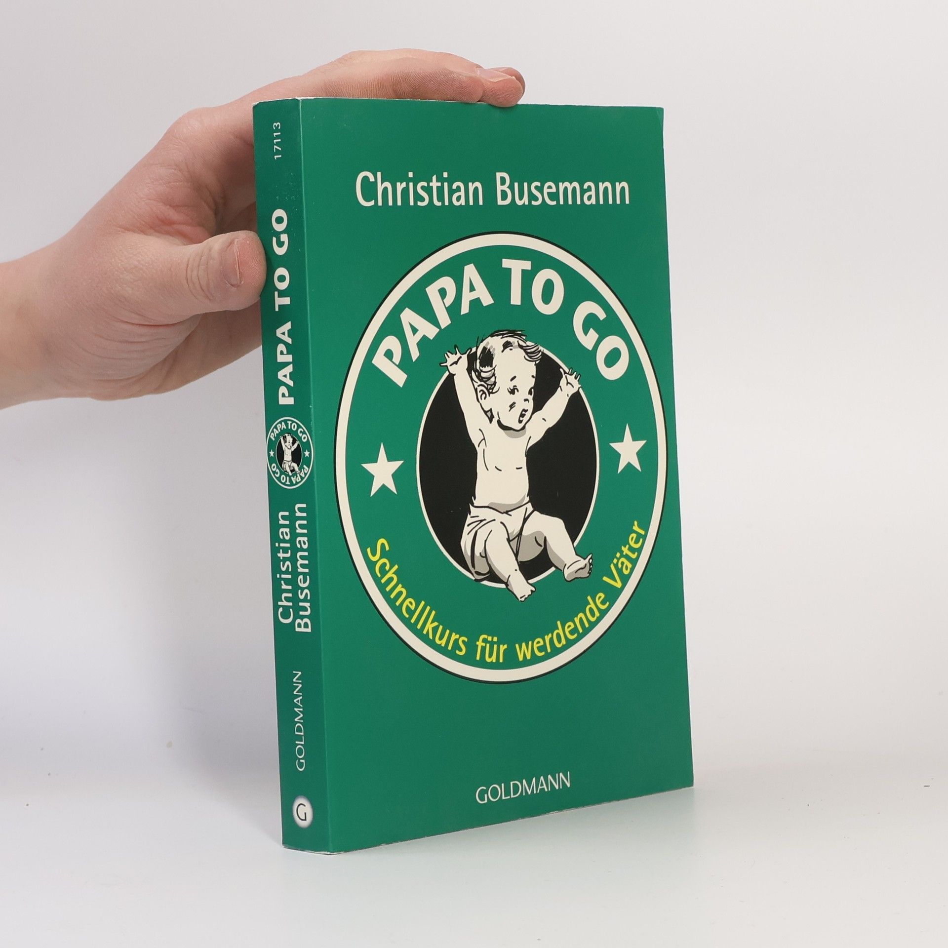Christian Busemann Papa to go : Schnellkurs für werdende Väter