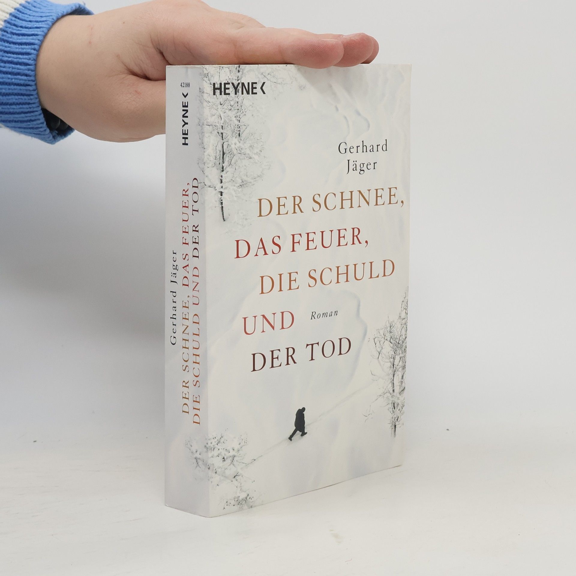 Gerhard Jäger Der Schnee, das Feuer, die Schuld und der Tod