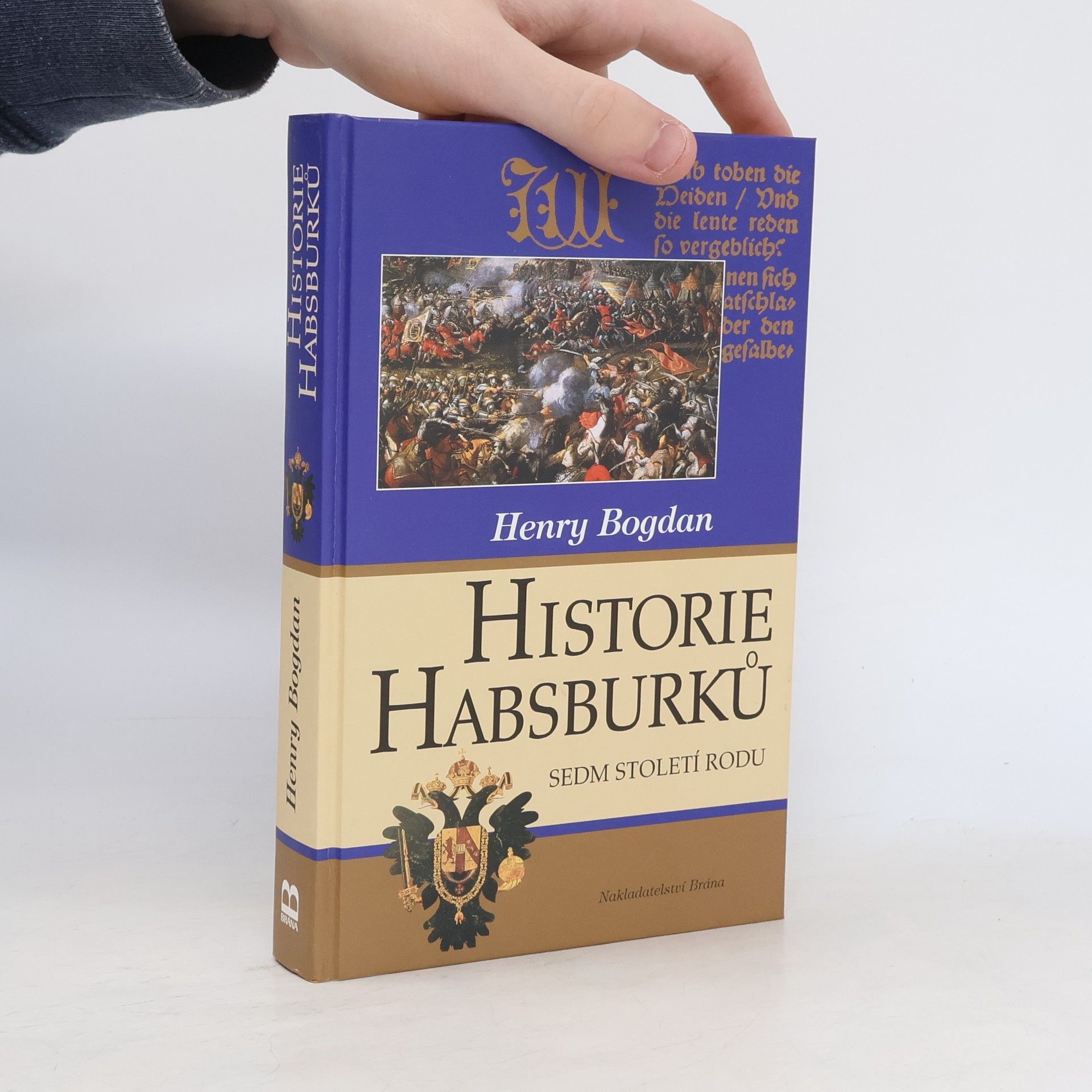 Tomáš Kybal Historie Habsburků. Sedm století rodu