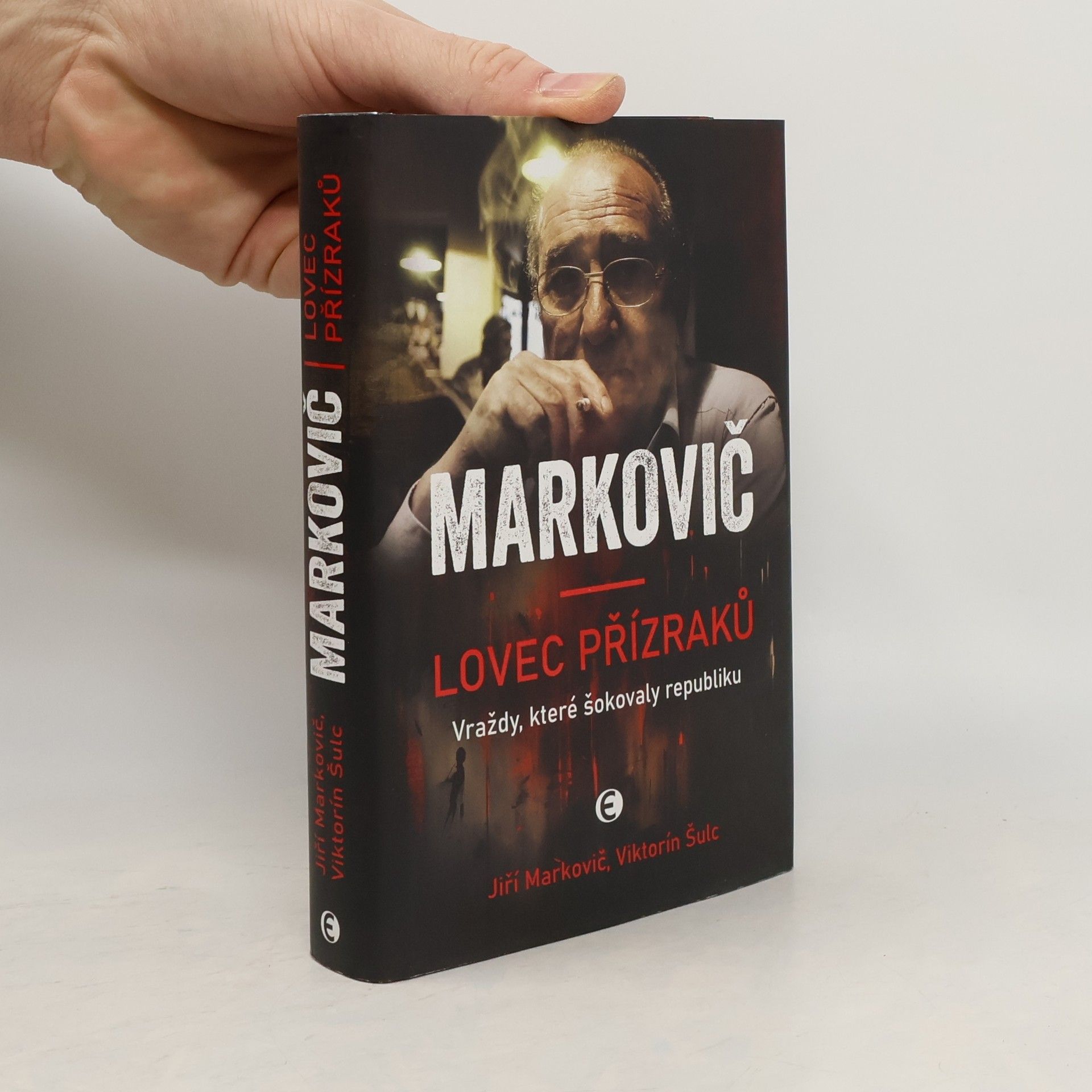 Viktorín Šulc Markovič : lovec přízraků : vraždy, které šokovaly republiku