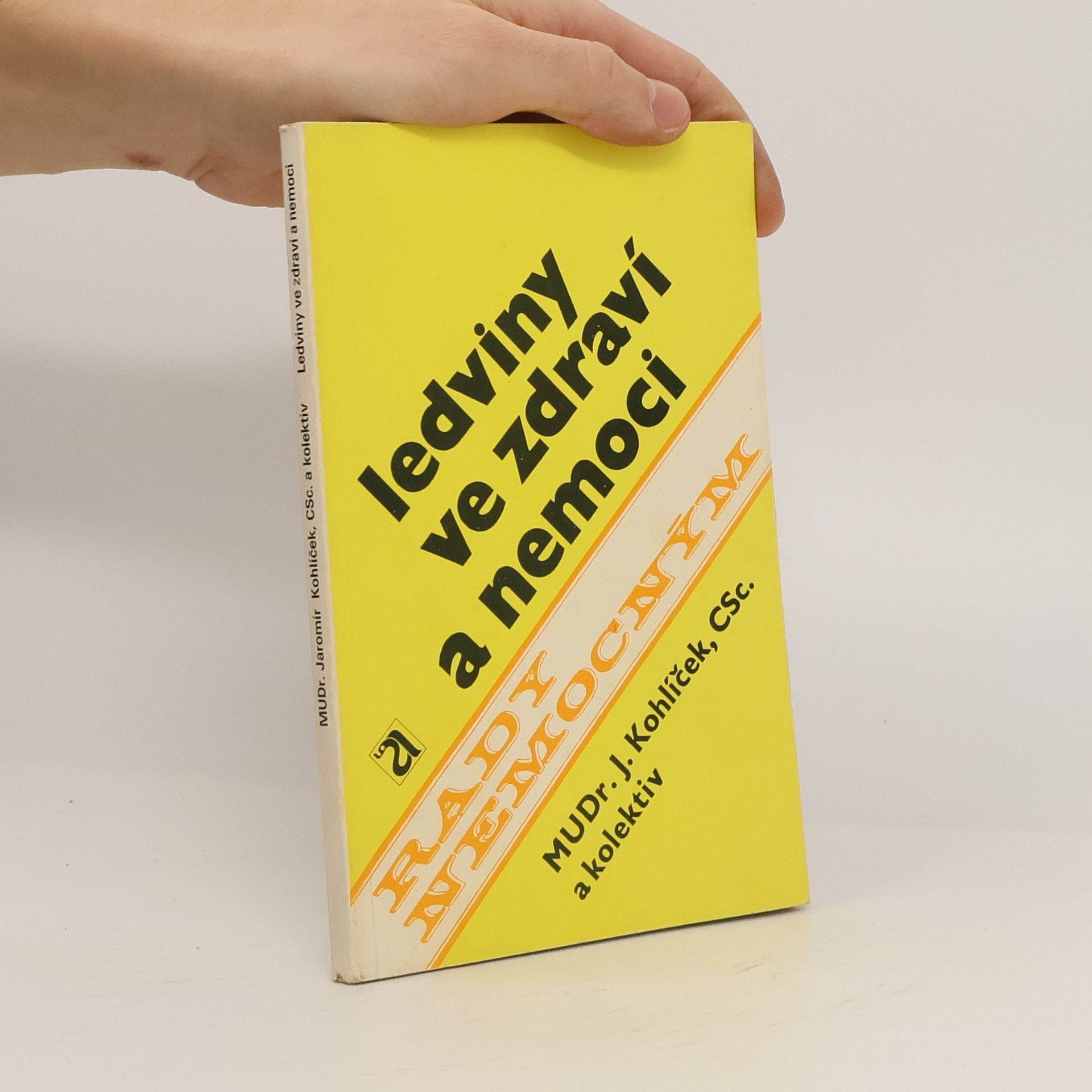 Jaromír Kohlíček Ledviny ve zdraví a nemoci