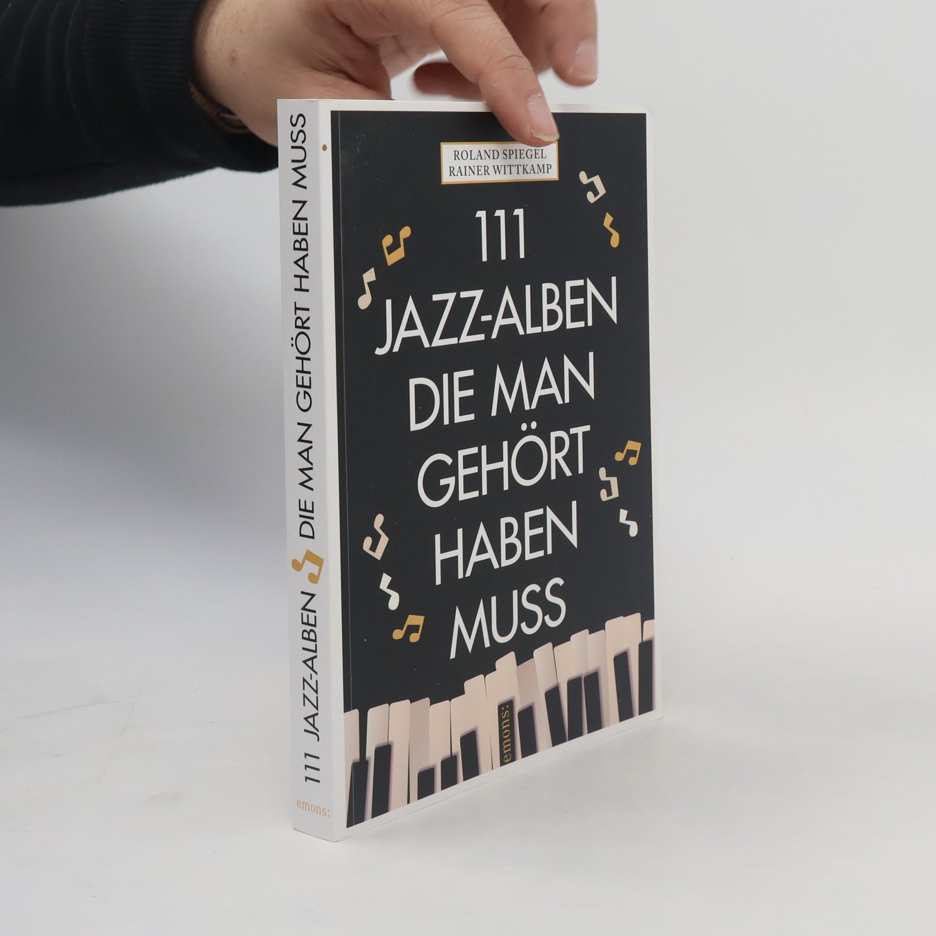 Roland Spiegel 111 Jazz-Alben, die man gehört haben muss