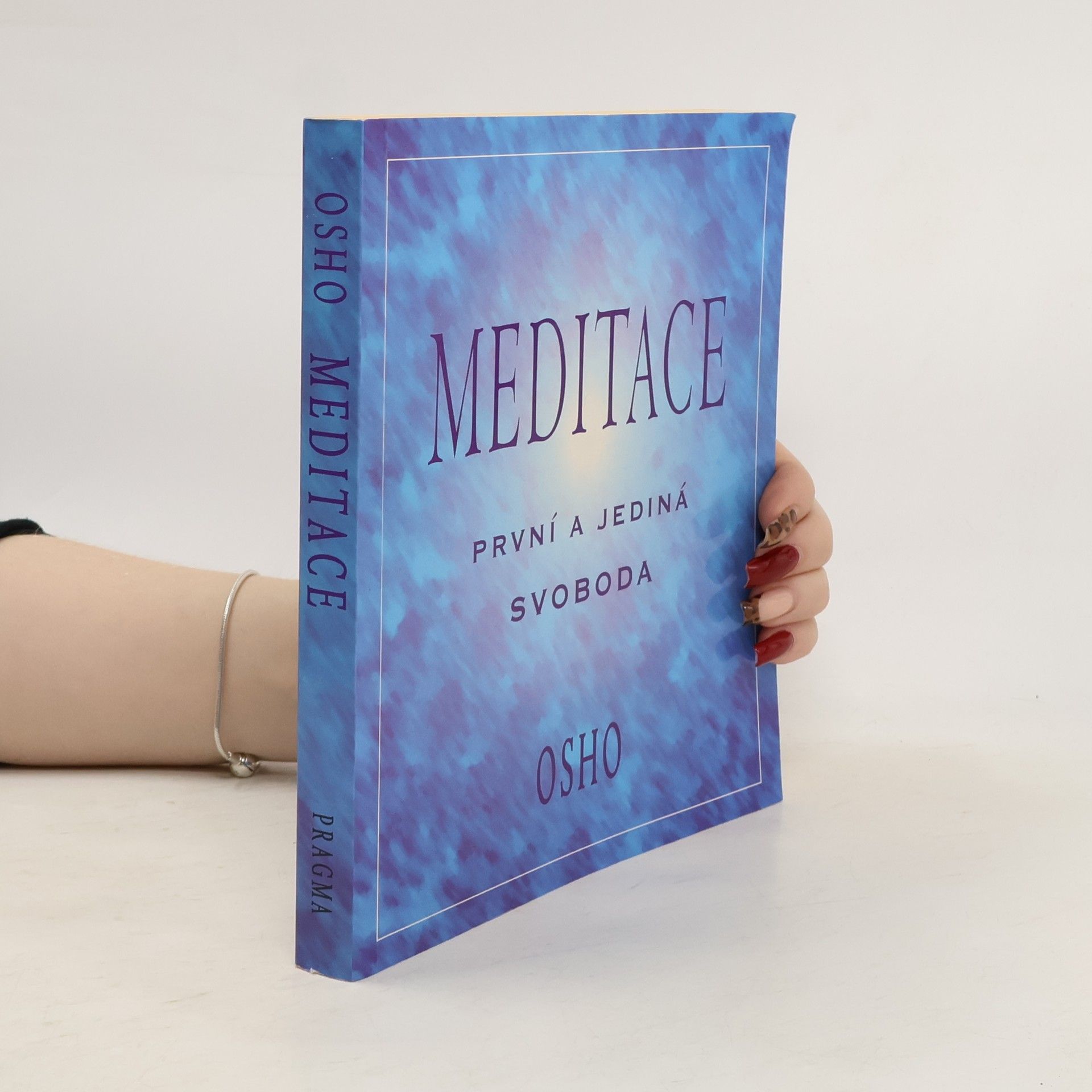 Ošó Meditace: první a jediná svoboda: Praktický průvodce