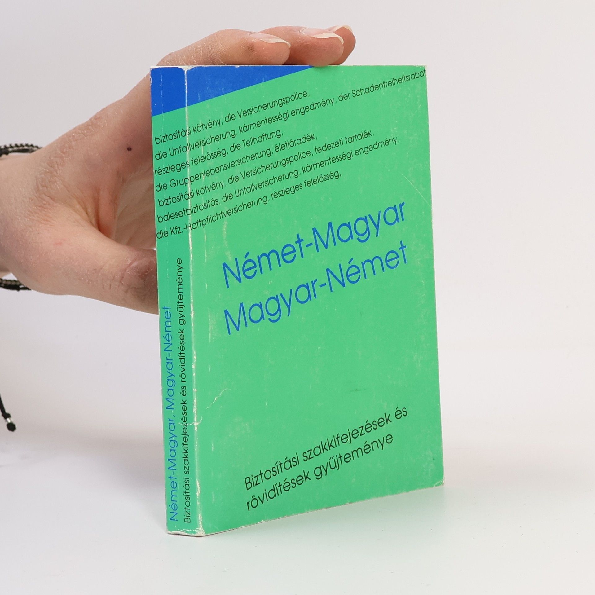 Géza Hornyák Német-Magyar, Magyar-Német Biztosítási szakkifejezések és rövidítések gyűjteménye