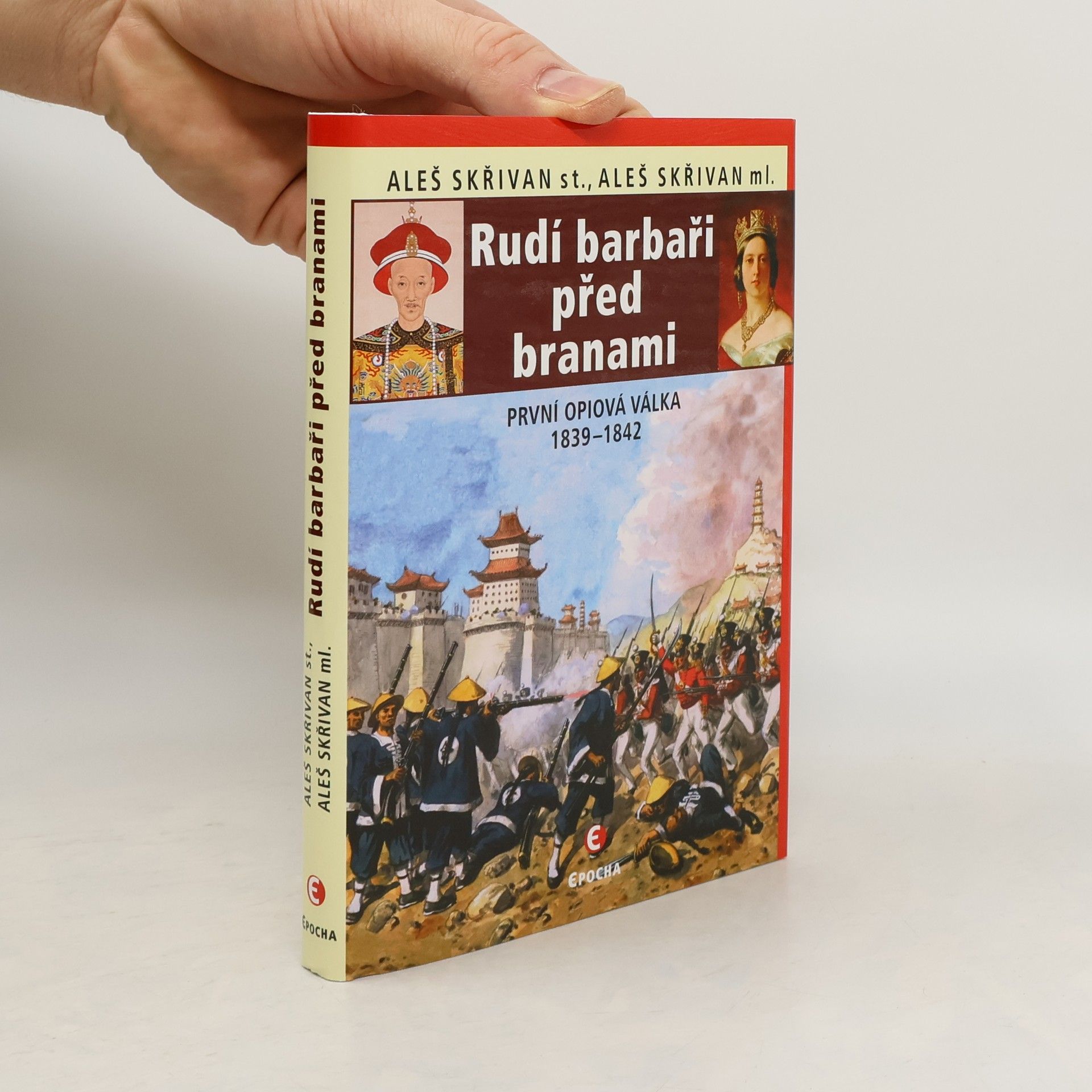 Aleš Skřivan Rudí barbaři před branami: První opiová válka 1839-1842