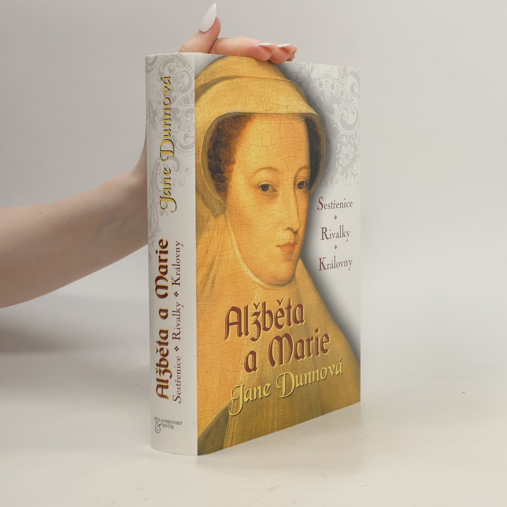 Jane Dunn Alžběta a Marie