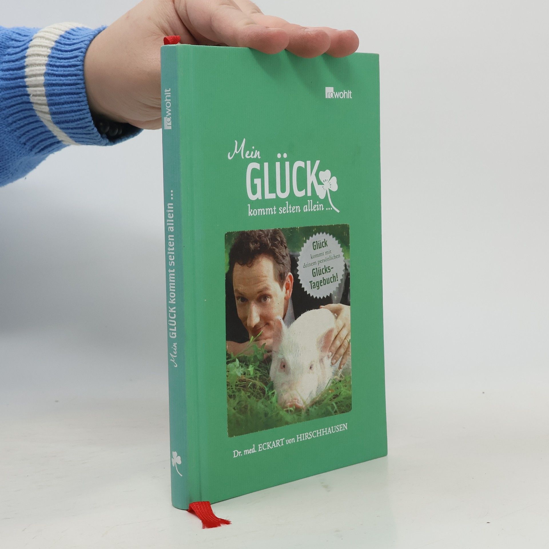 Eckart von Hirschhausen Mein Glück kommt selten allein