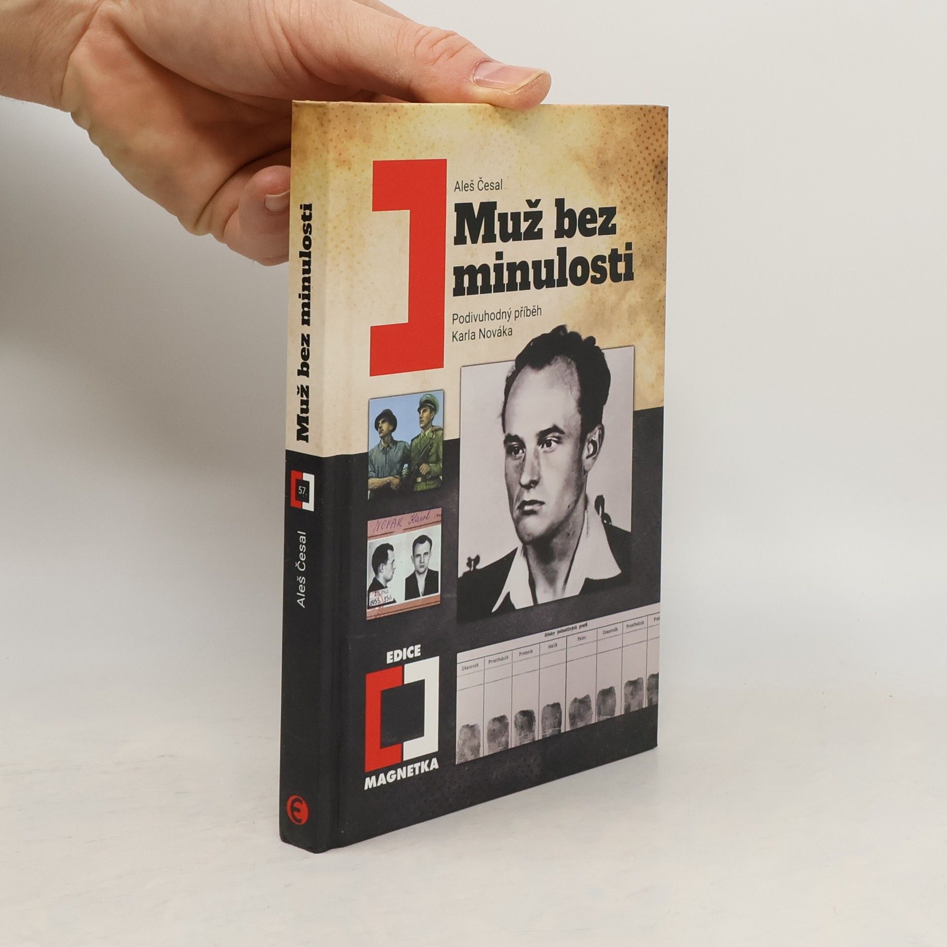 Aleš Česal Muž bez minulosti: Podivuhodný příběh Karla Nováka