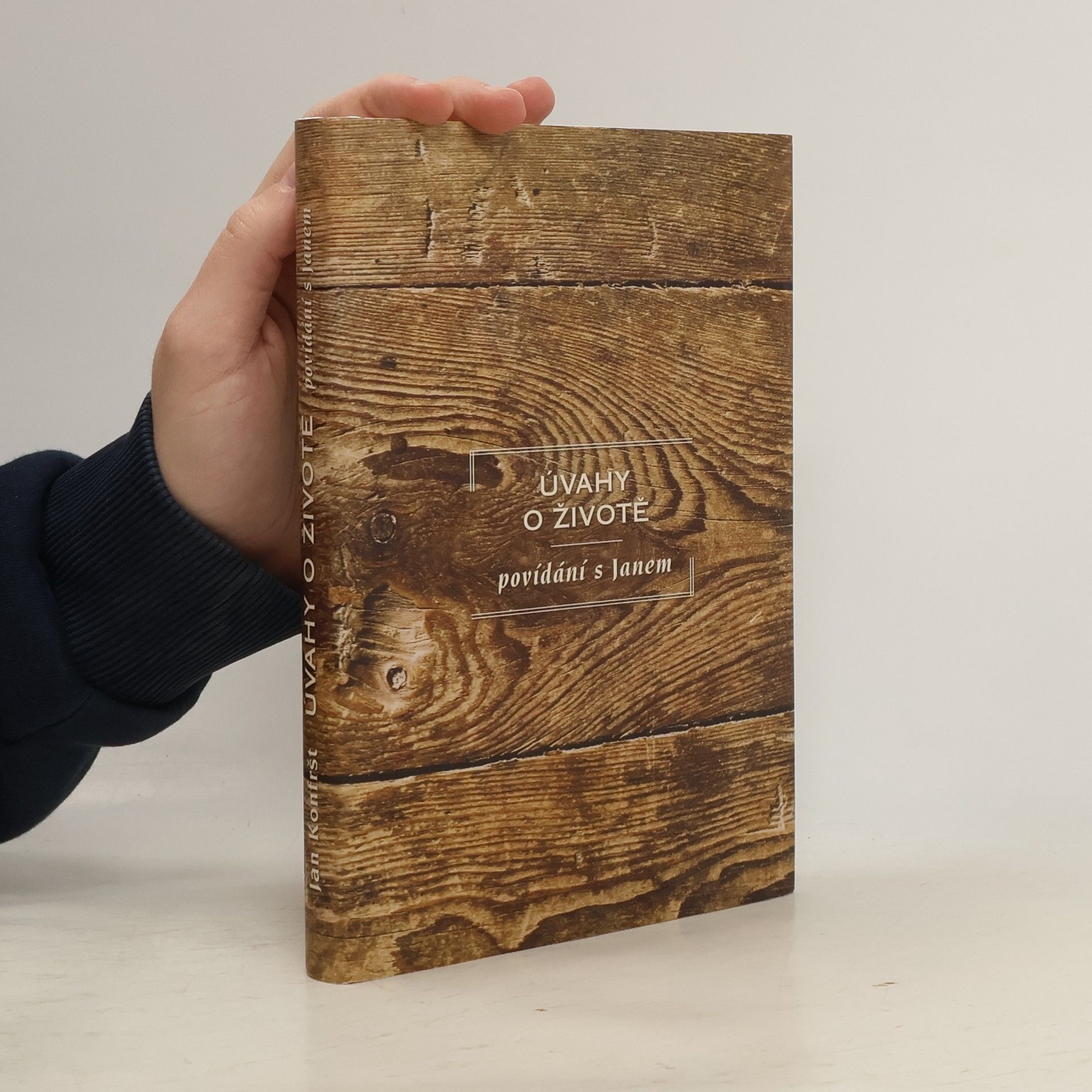 Jan Konfršt Úvahy o životě : povídání s Janem
