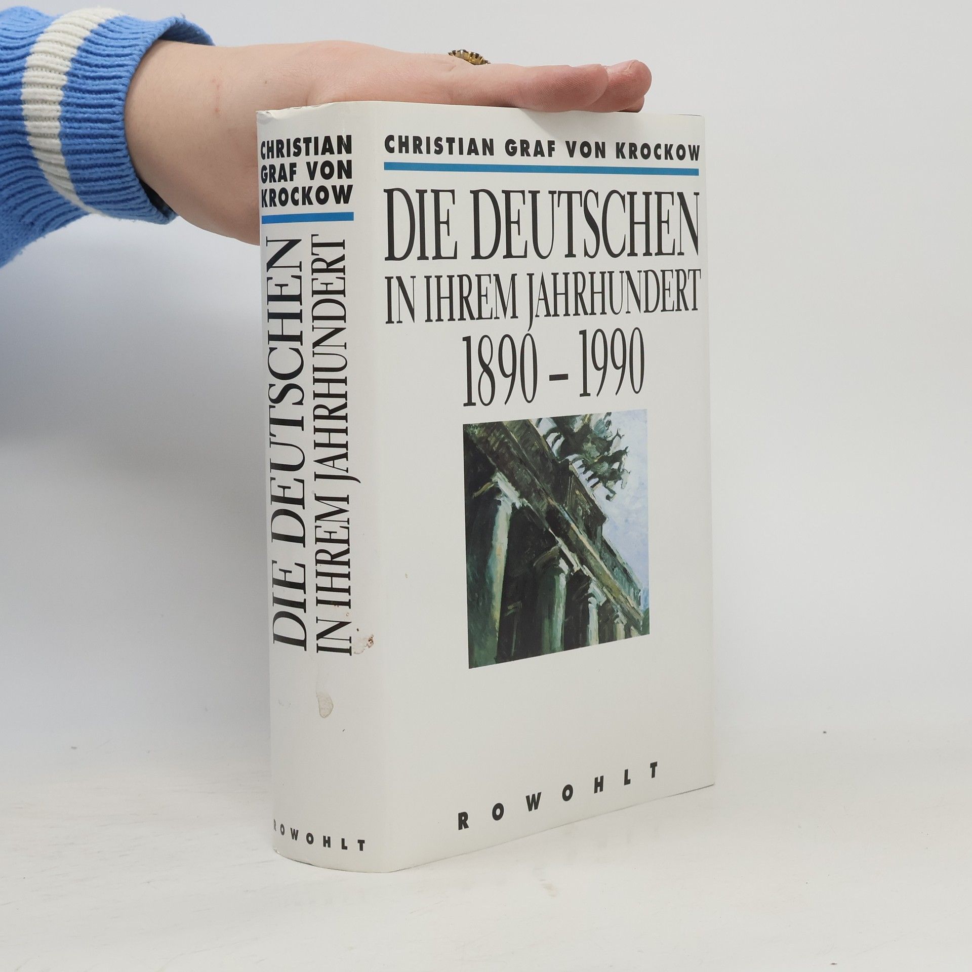 Christian Graf von Krockow Die Deutschen in ihrem Jahrhundert 1890-1990