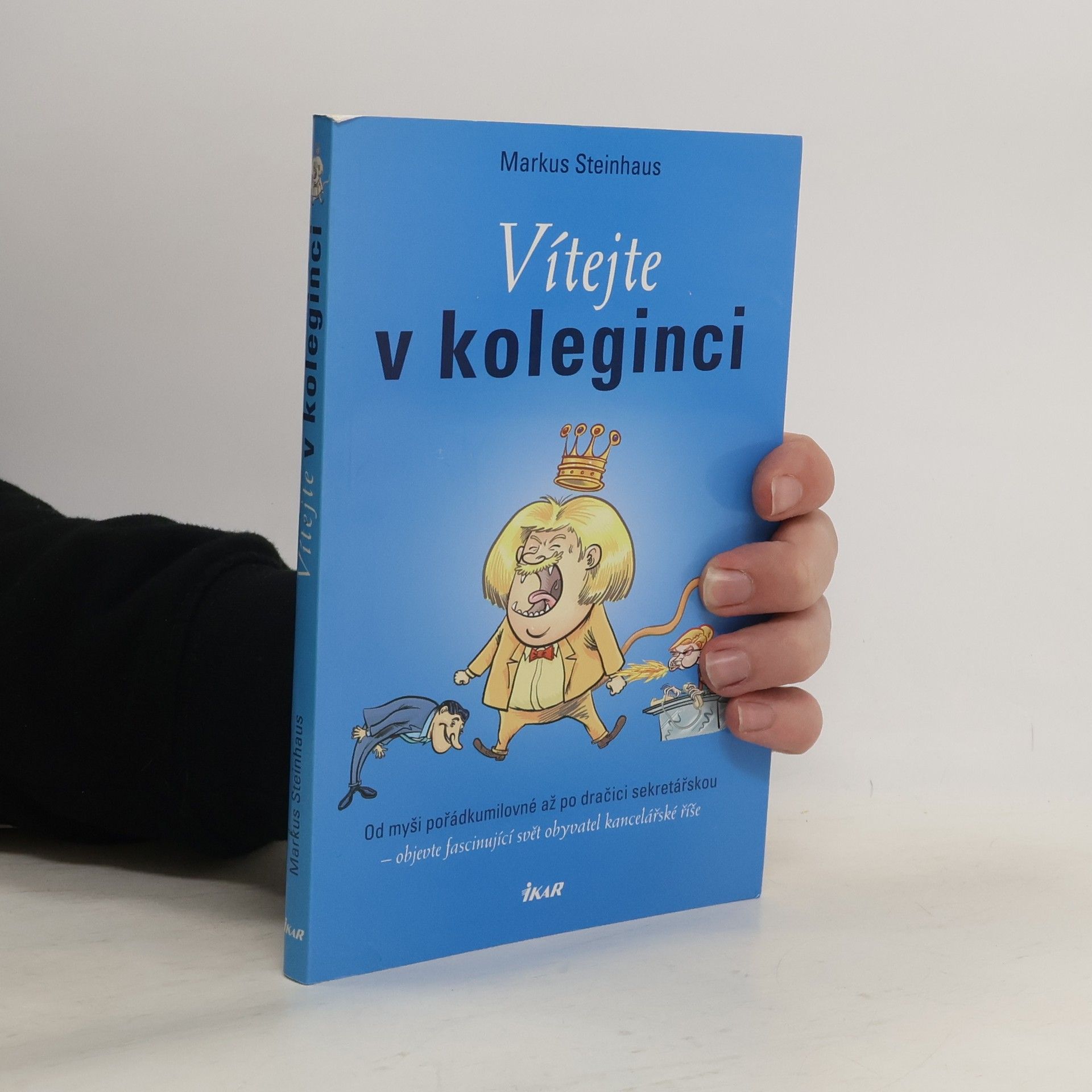 Ian D. Marsden Vítejte v koleginci. Od myši pořádkumilovné až po dračici sekretářskou - objevte fascinující svět obyvatel kancelářské říše
