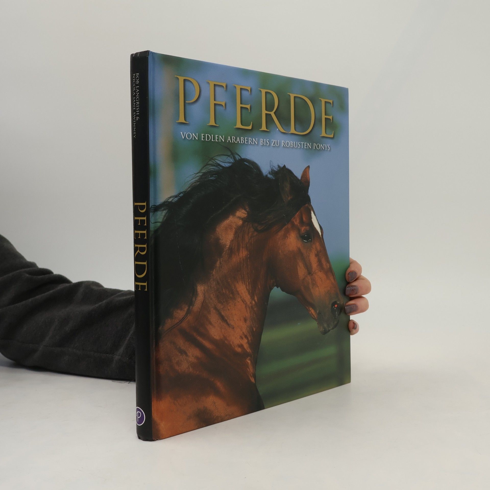 Autores varios Pferde : Von edlen Arabern bis zu robusten Ponys