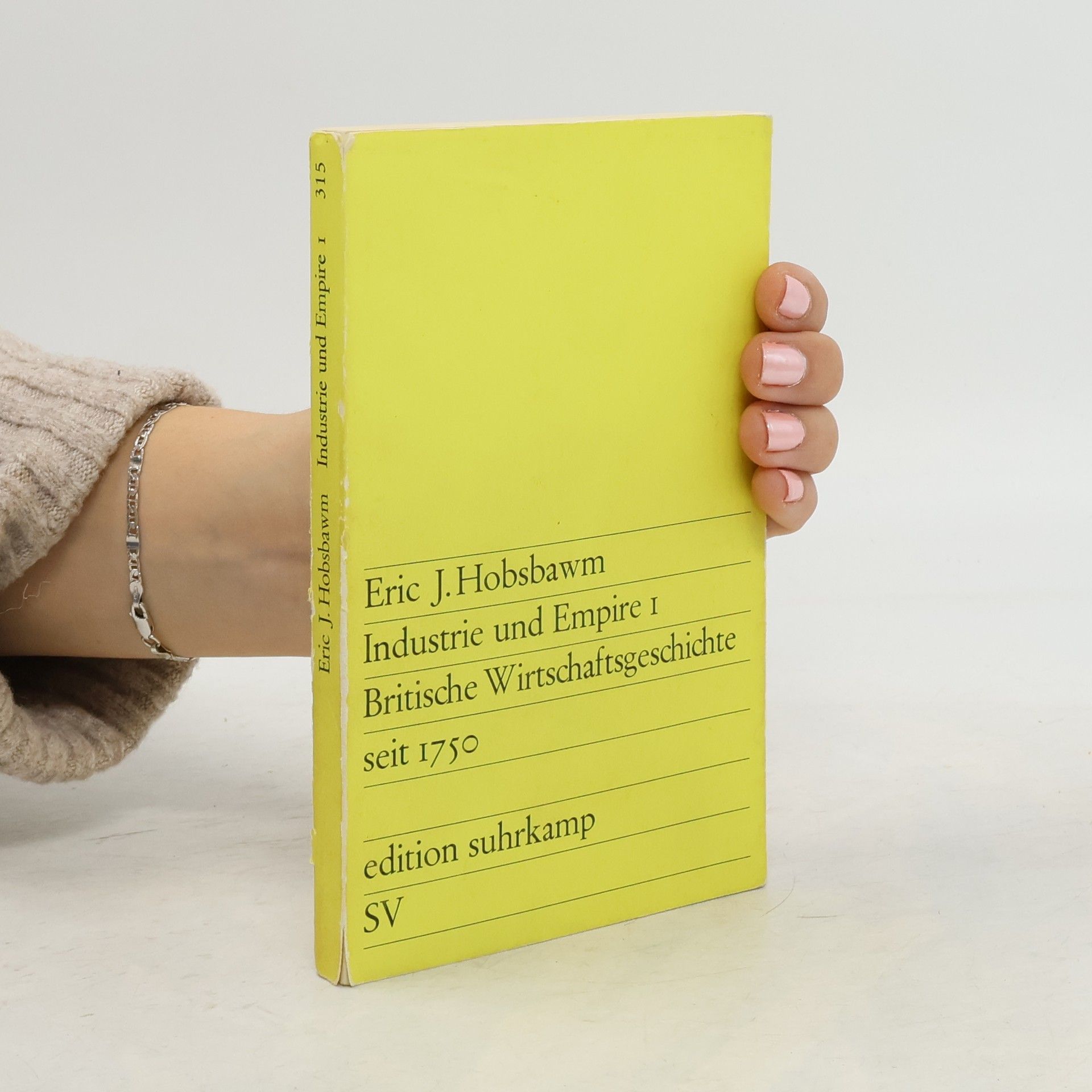 Eric Hobsbawm Industrie und Empire. I. Britische Wirtschaftsgeschichte seit 1750