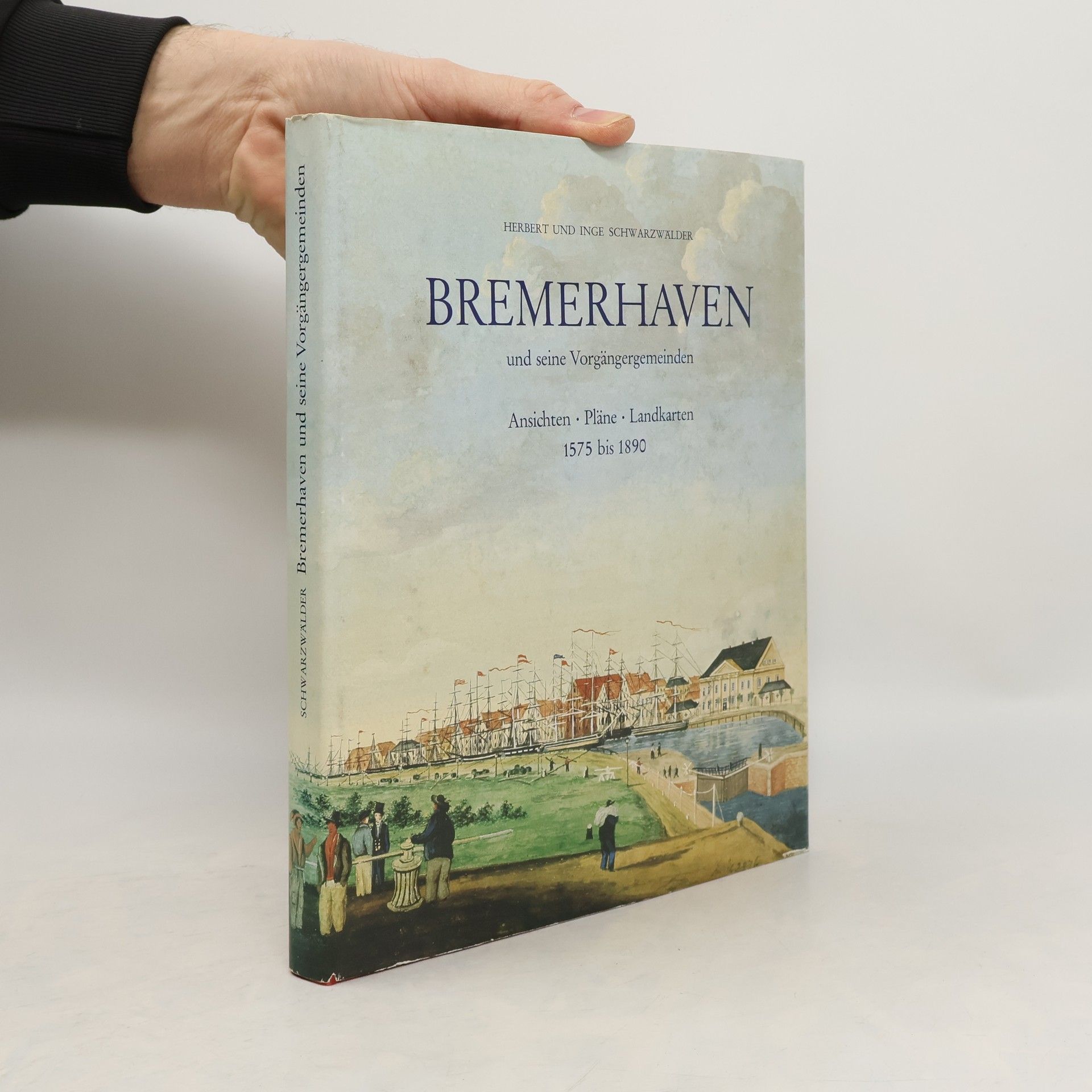 Herbert Schwarzwälder Bremerhaven und seine Vorgängergemeinden