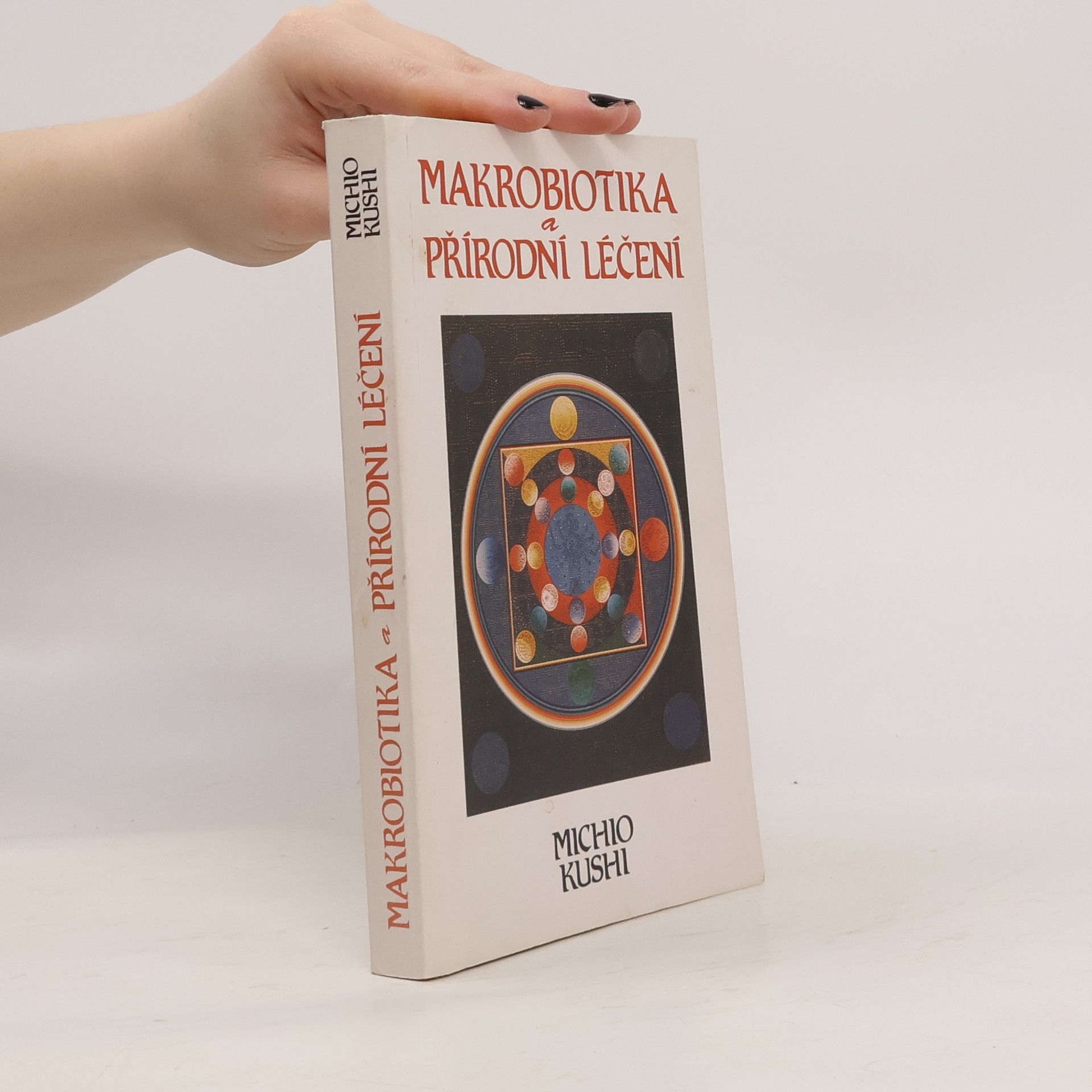 Michio Kushi Makrobiotika a přírodní léčení