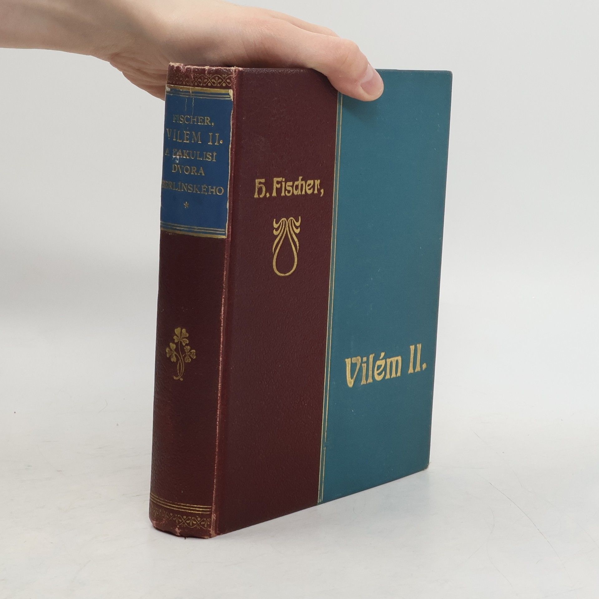 Henry William Fischer Vilém II. a zákulisí dvora berlínského