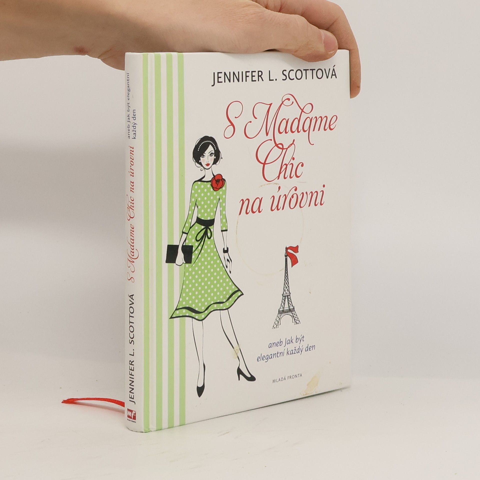 Jennifer L. Scott S Madame Chic na úrovni, aneb, Jak být elegantní každý den