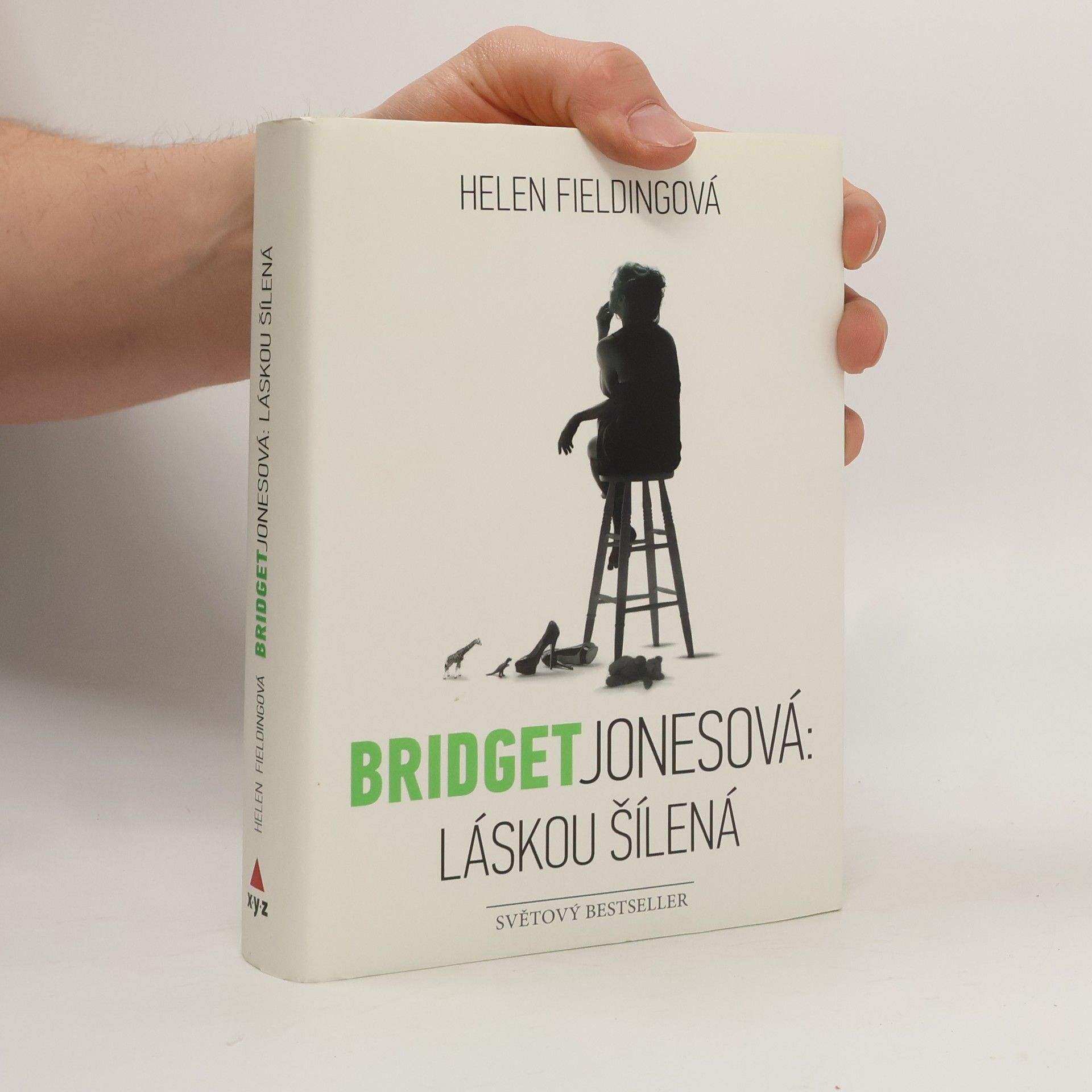 Helen Fielding Bridget Jonesová. Láskou šílená