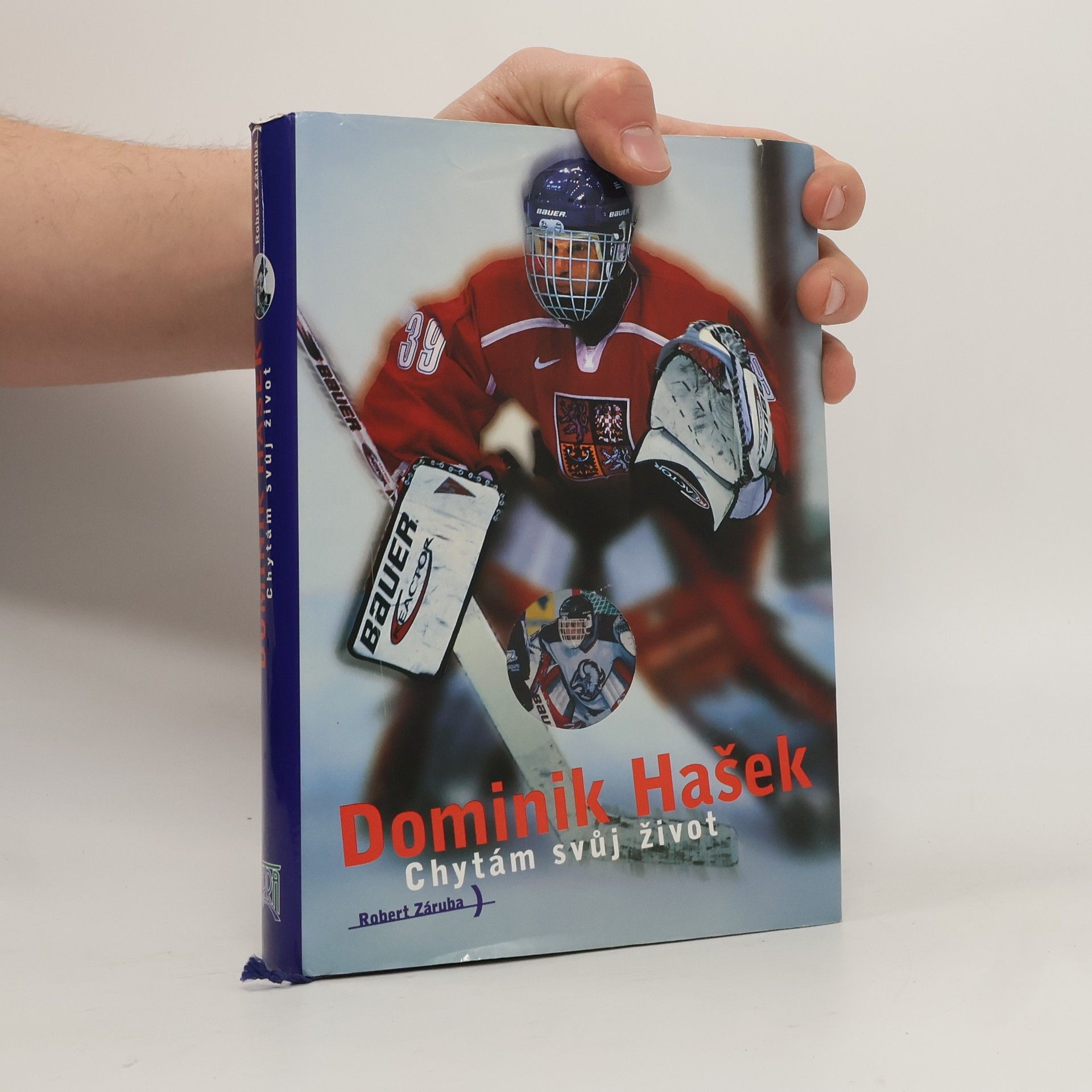 Robert Záruba Dominik Hašek. Chytám svůj život