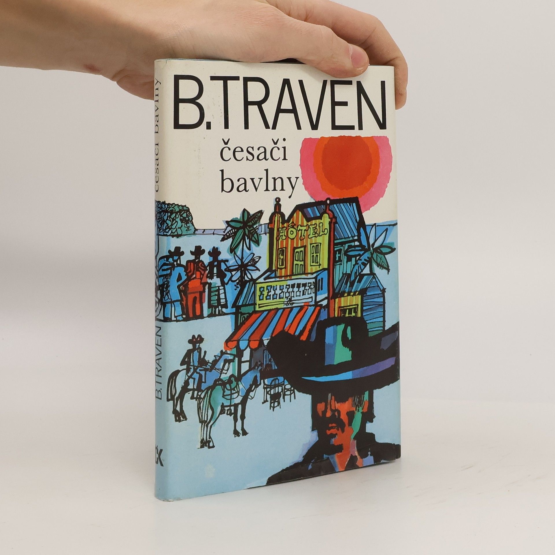 B. Traven Česači bavlny