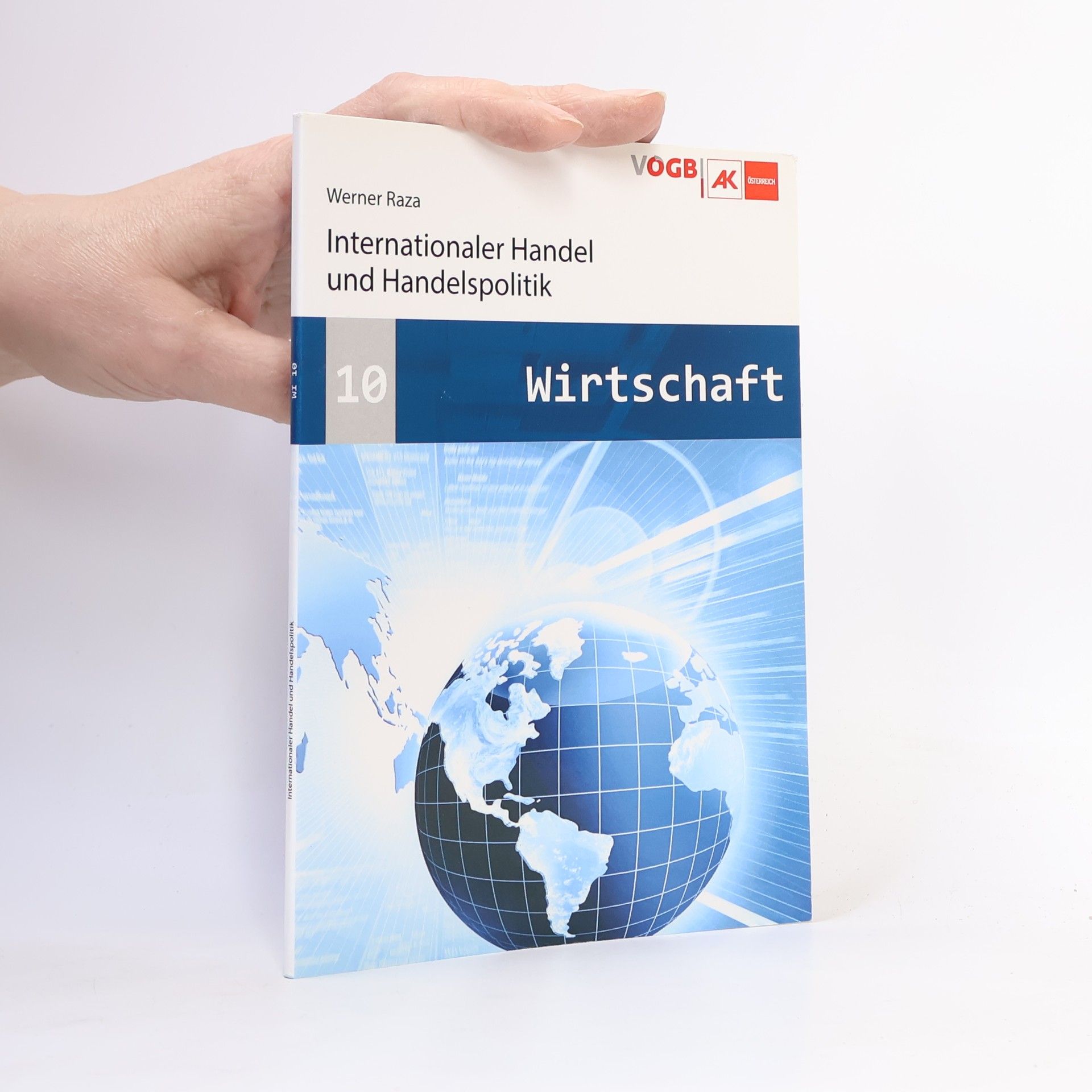 Werner Raza Wirtschaft 10. Internationaler Handel und Handelspolitik