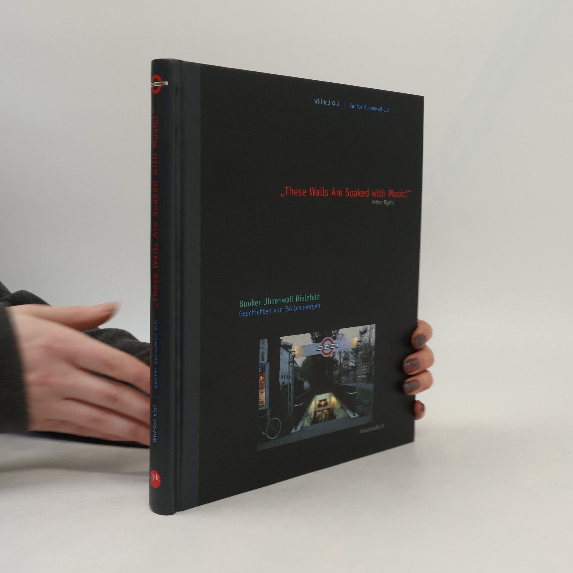 Wilfried Klei „These Walls Are Soaked With Music!“