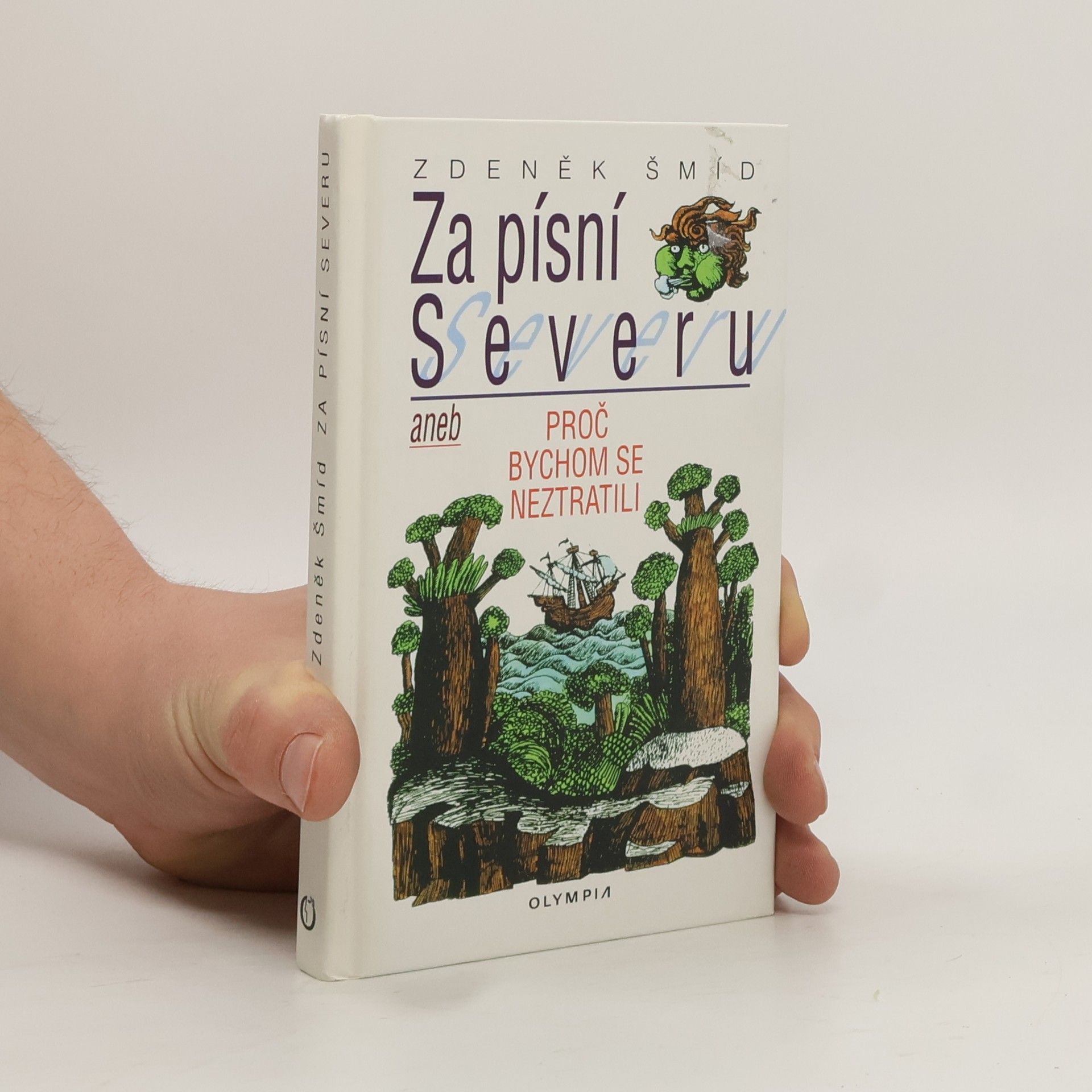 Za písní Severu, aneb, Proč bychom se neztratili